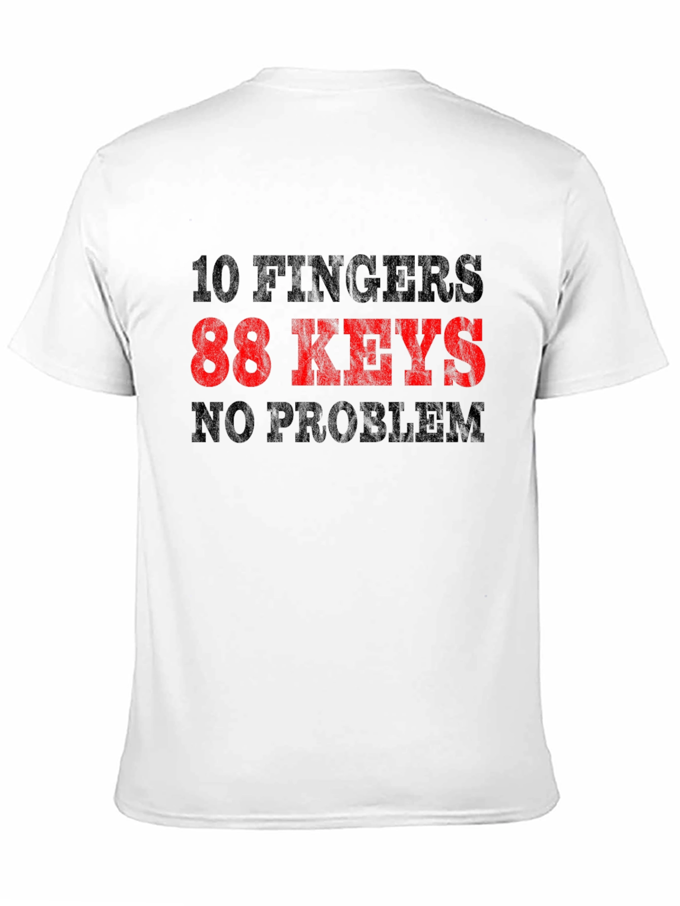 10 Fingers 88 Keys No Problem T-Shirt
