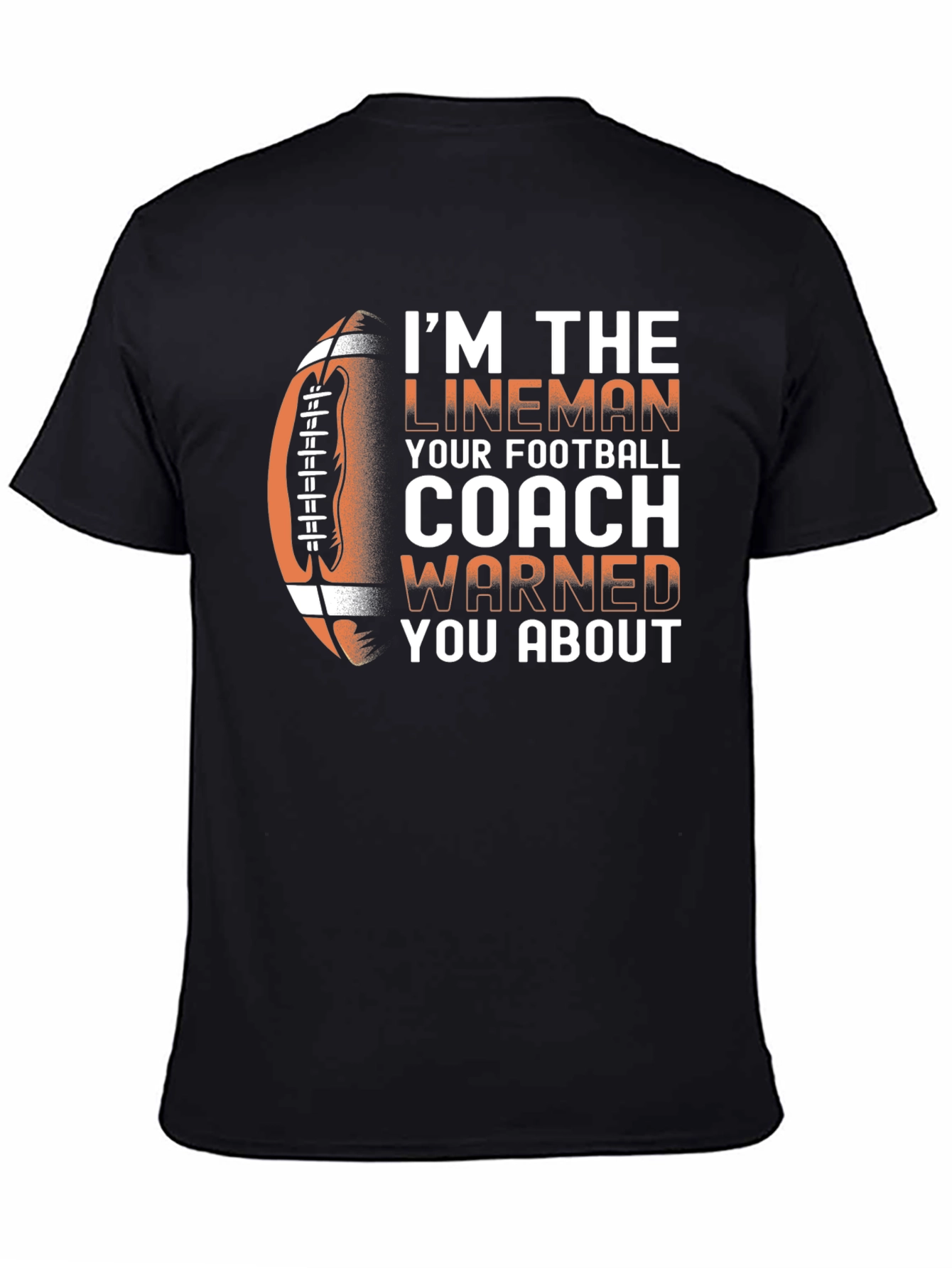 Im The Lineman Football T-Shirt