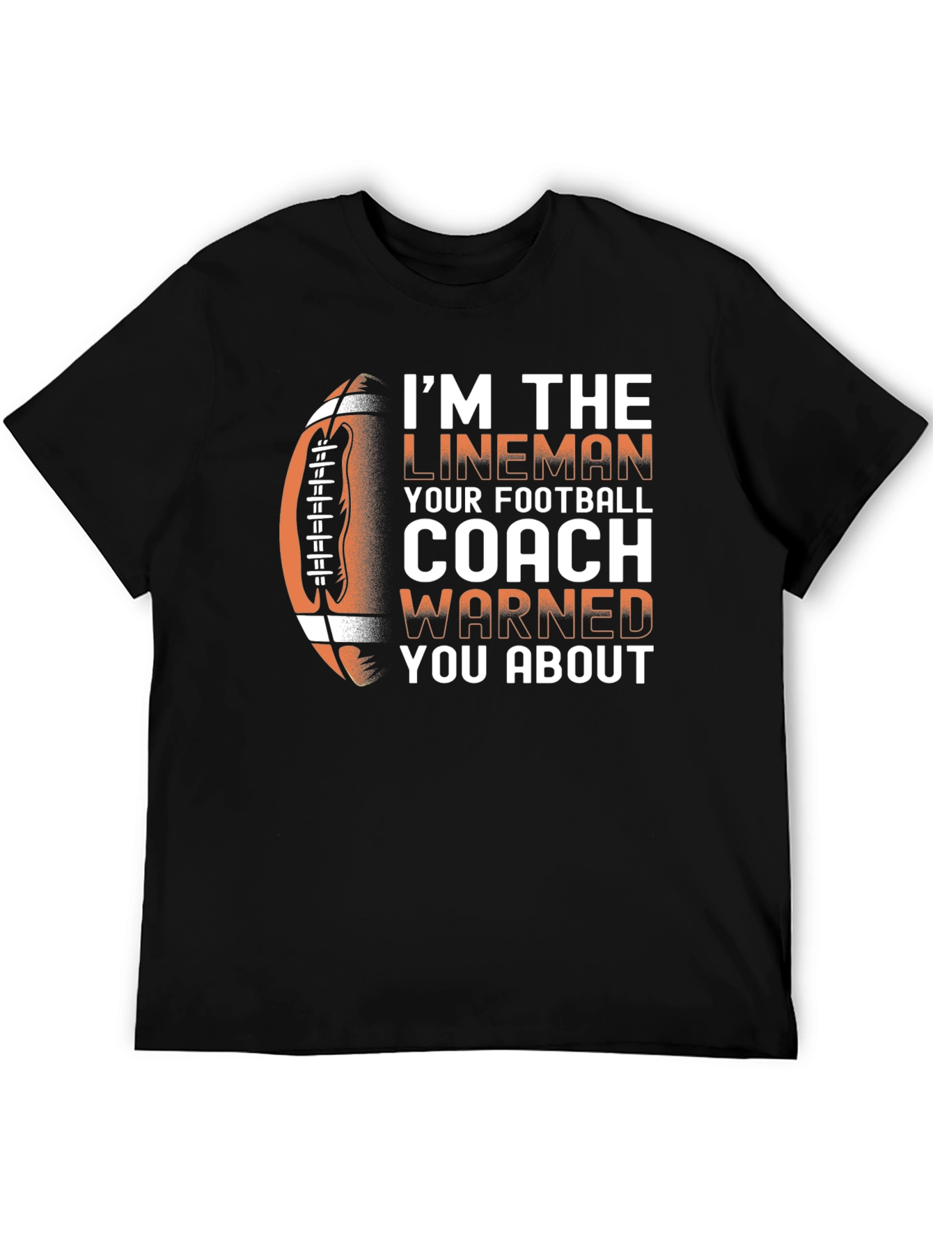 Im The Lineman Football T-Shirt