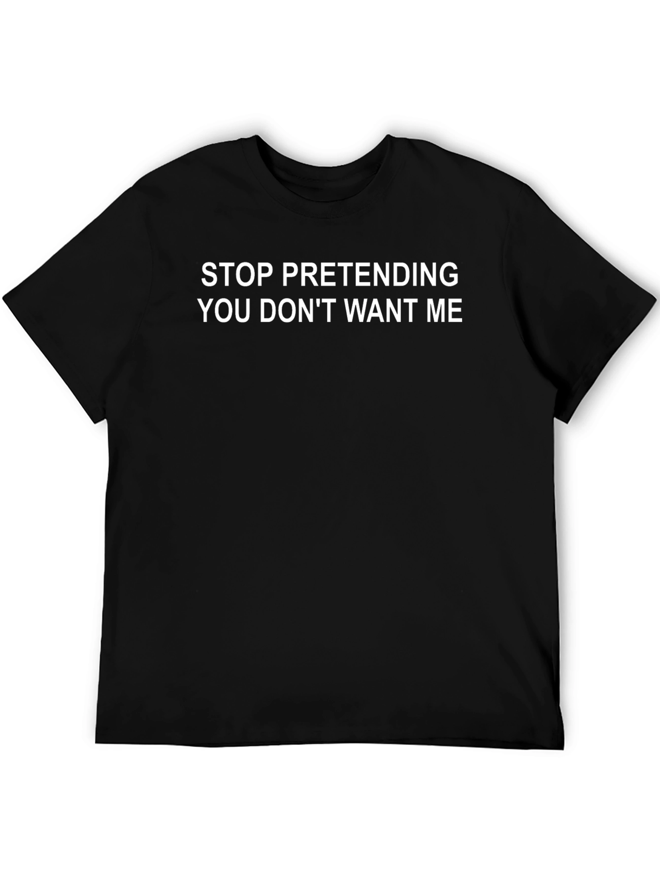 Stop Pretending Mens Black T-Shirt