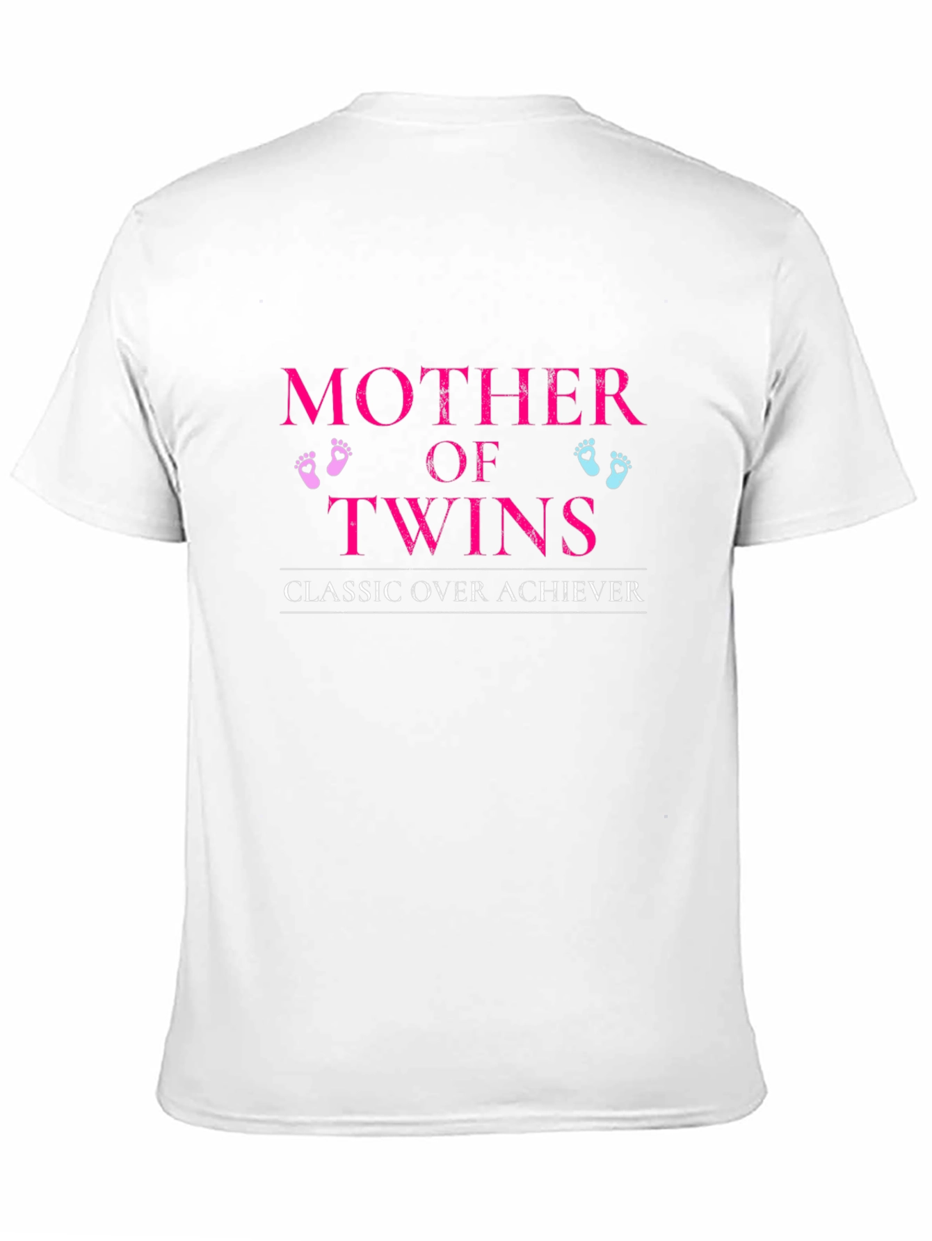 Mother of Twins Classic Over Achiever T-Shirt