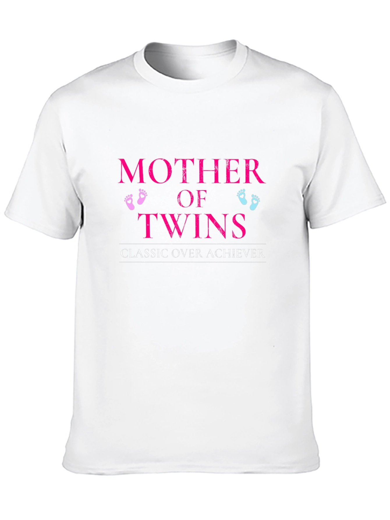 Mother of Twins Classic Over Achiever T-Shirt