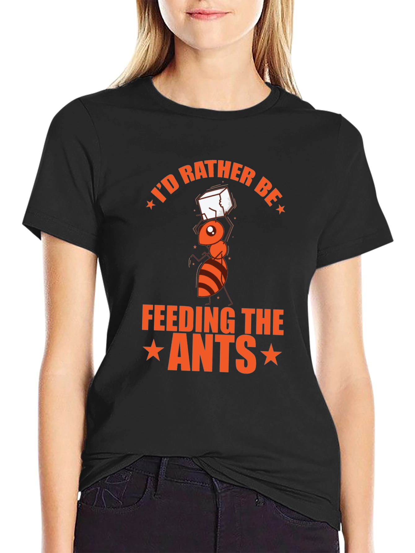 Id Rather Be Feeding the Ants T-Shirt