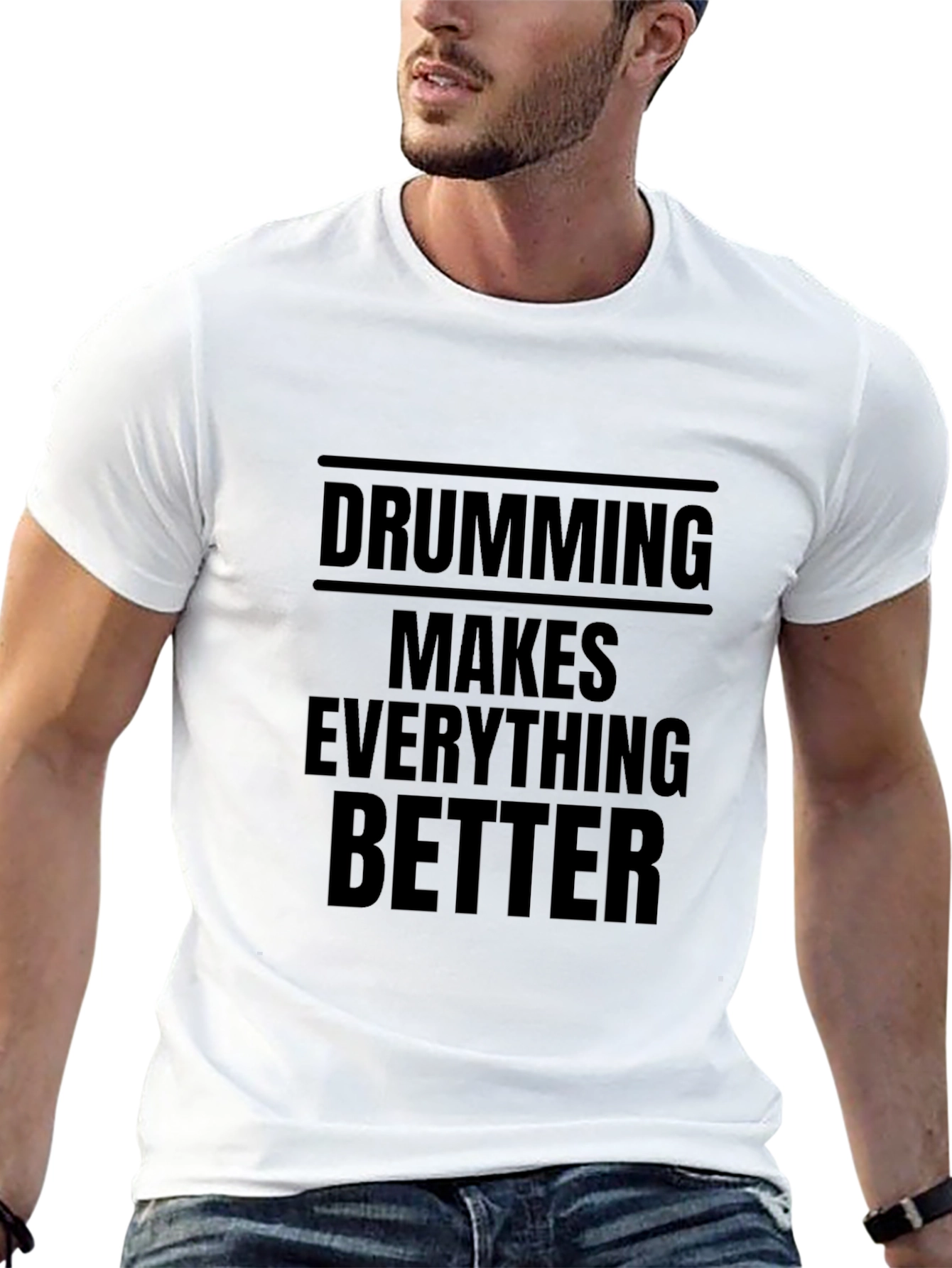 Drumming Makes Everything Better Black T-Shirt