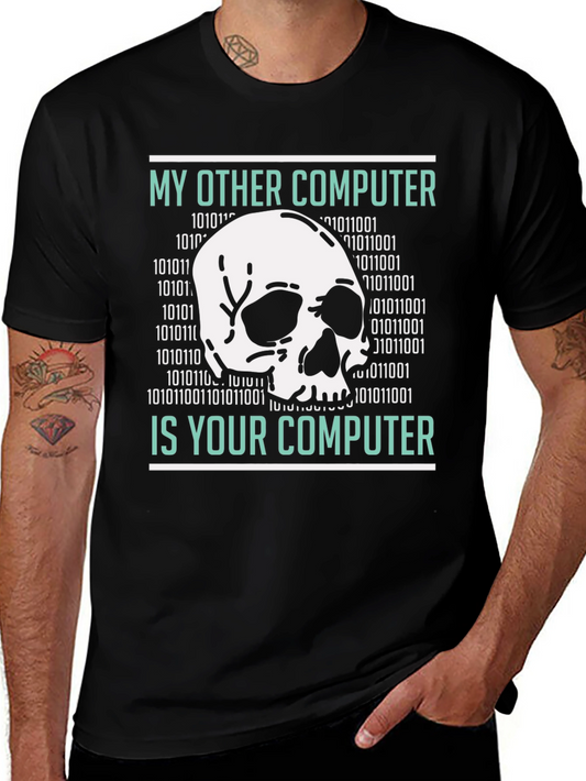 My Other Computer is Your Computer T-Shirt