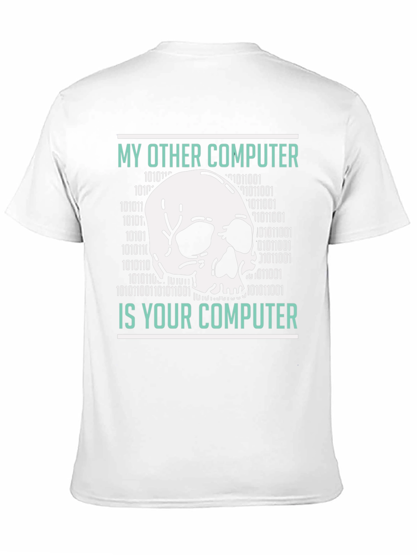 My Other Computer is Your Computer T-Shirt