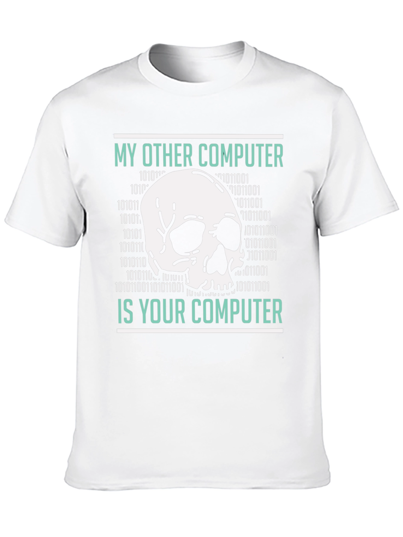My Other Computer is Your Computer T-Shirt