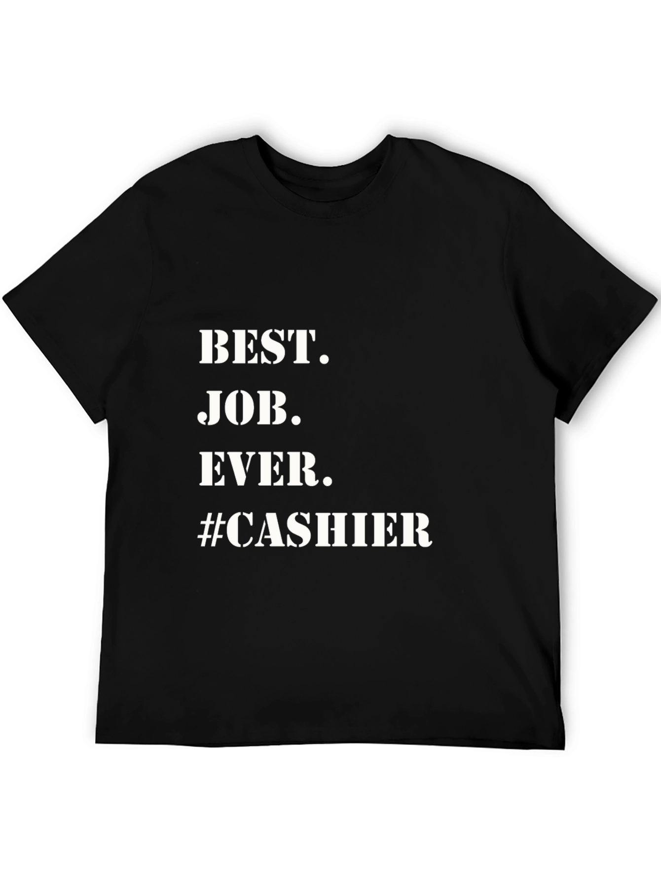 Best Job Ever Cashier T-Shirt