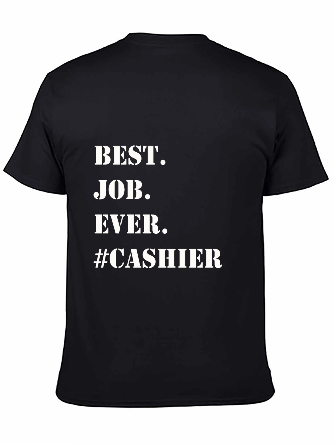 Best Job Ever Cashier T-Shirt