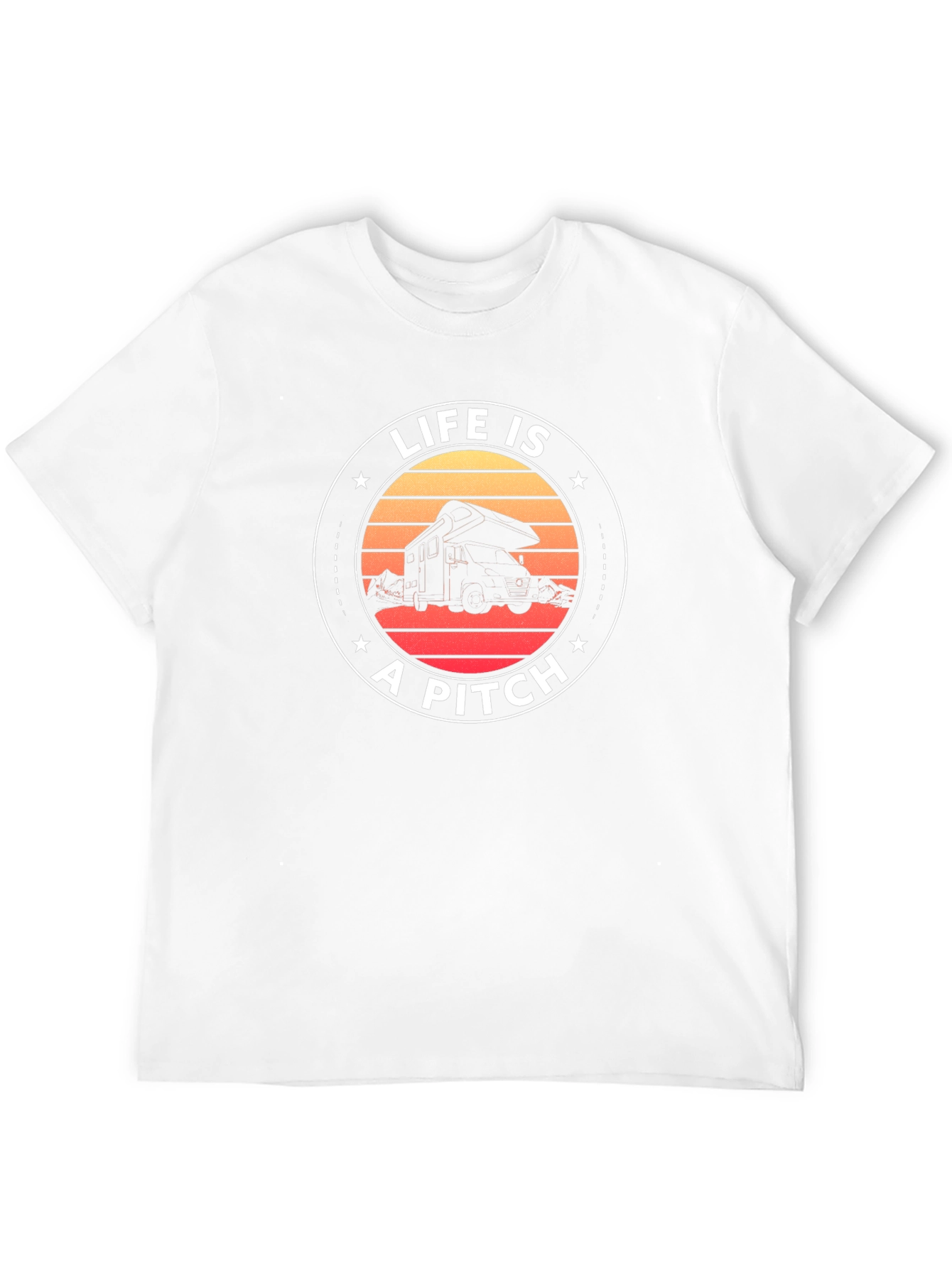 Life Is a Pitch Camping T-Shirt