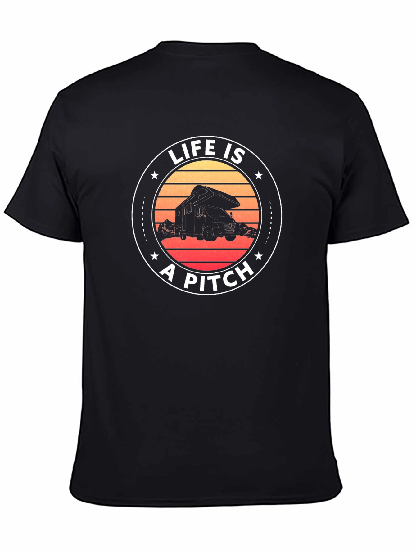 Life Is a Pitch Camping T-Shirt