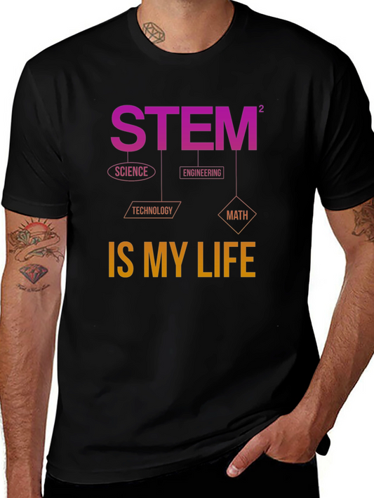 STEM is My Life T-Shirt - Science Engineering Math
