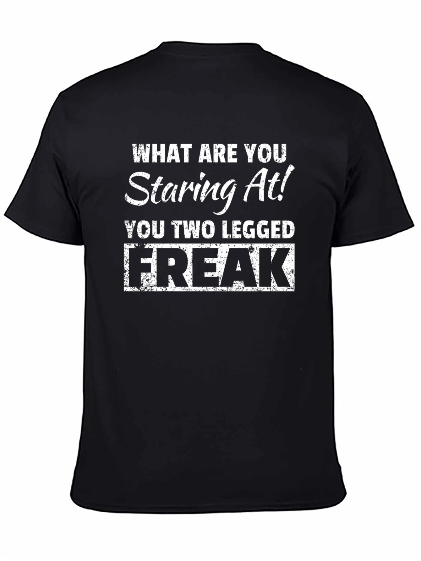 Staring At You Two Legged Freak T-Shirt