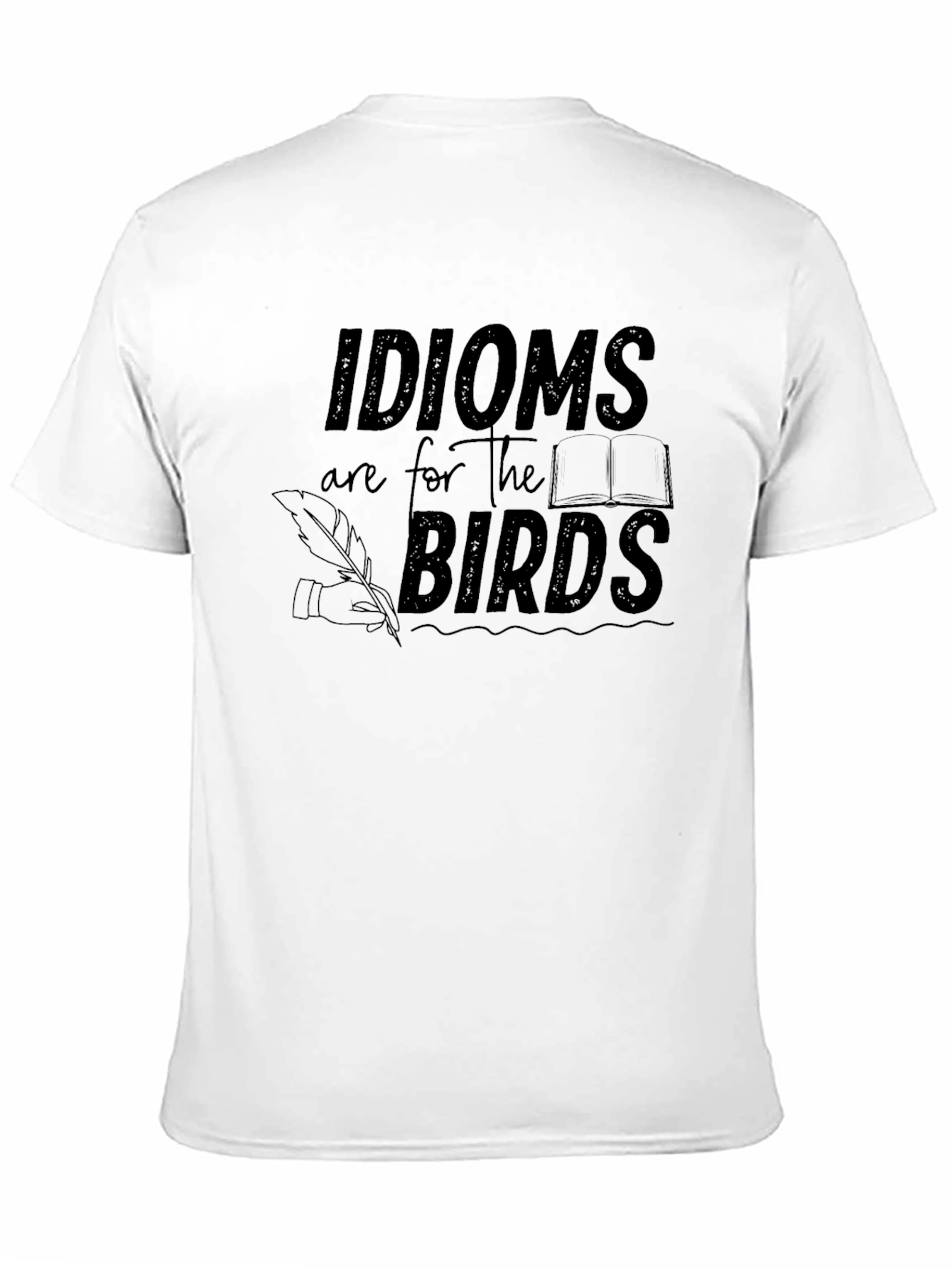 Idioms are for the Birds Graphic T-Shirt