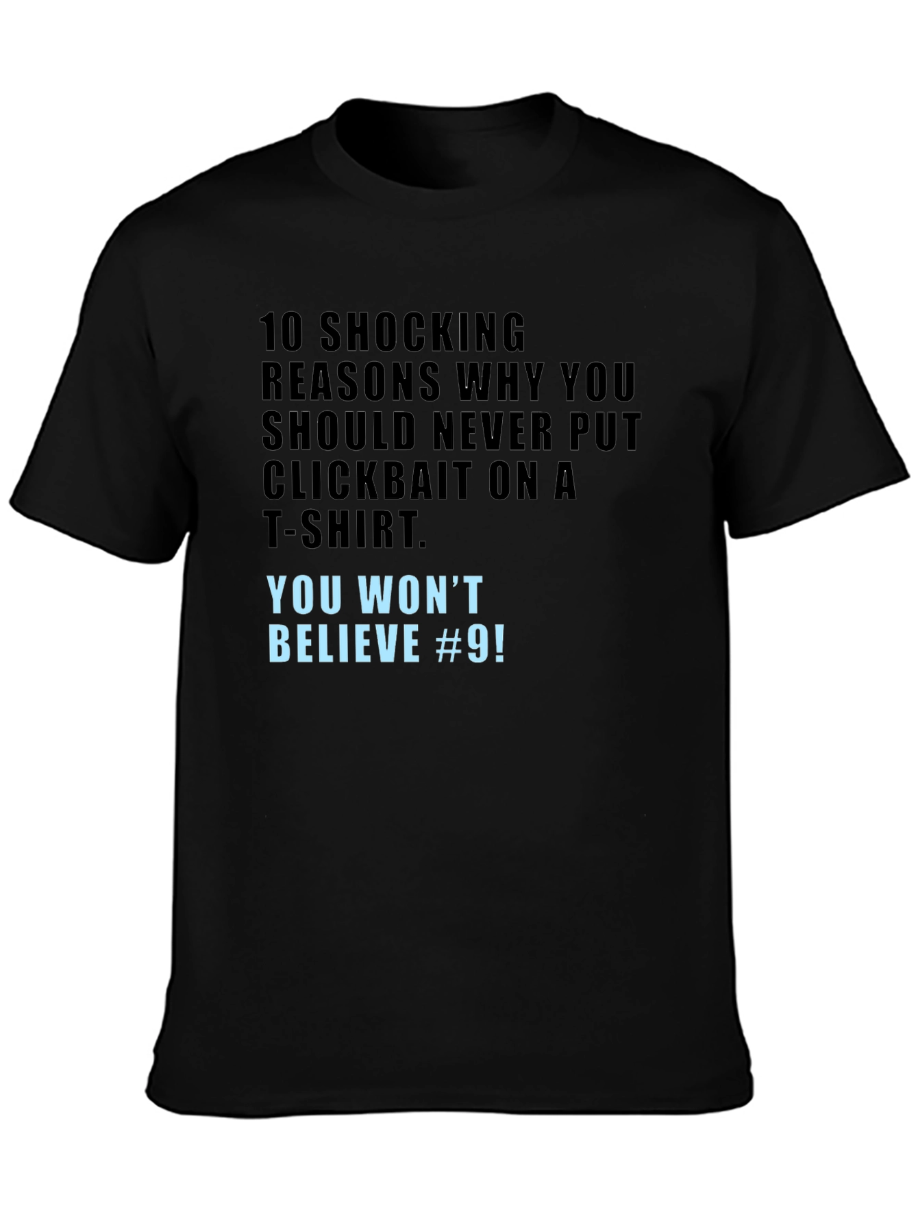 Clickbait T-Shirt - You Wont Believe #9!