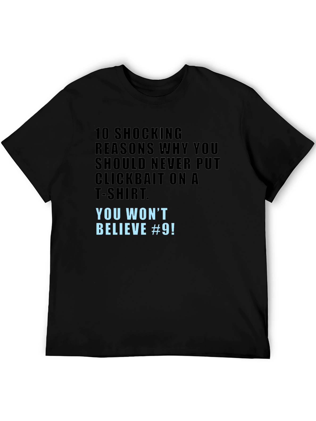 Clickbait T-Shirt - You Wont Believe #9!