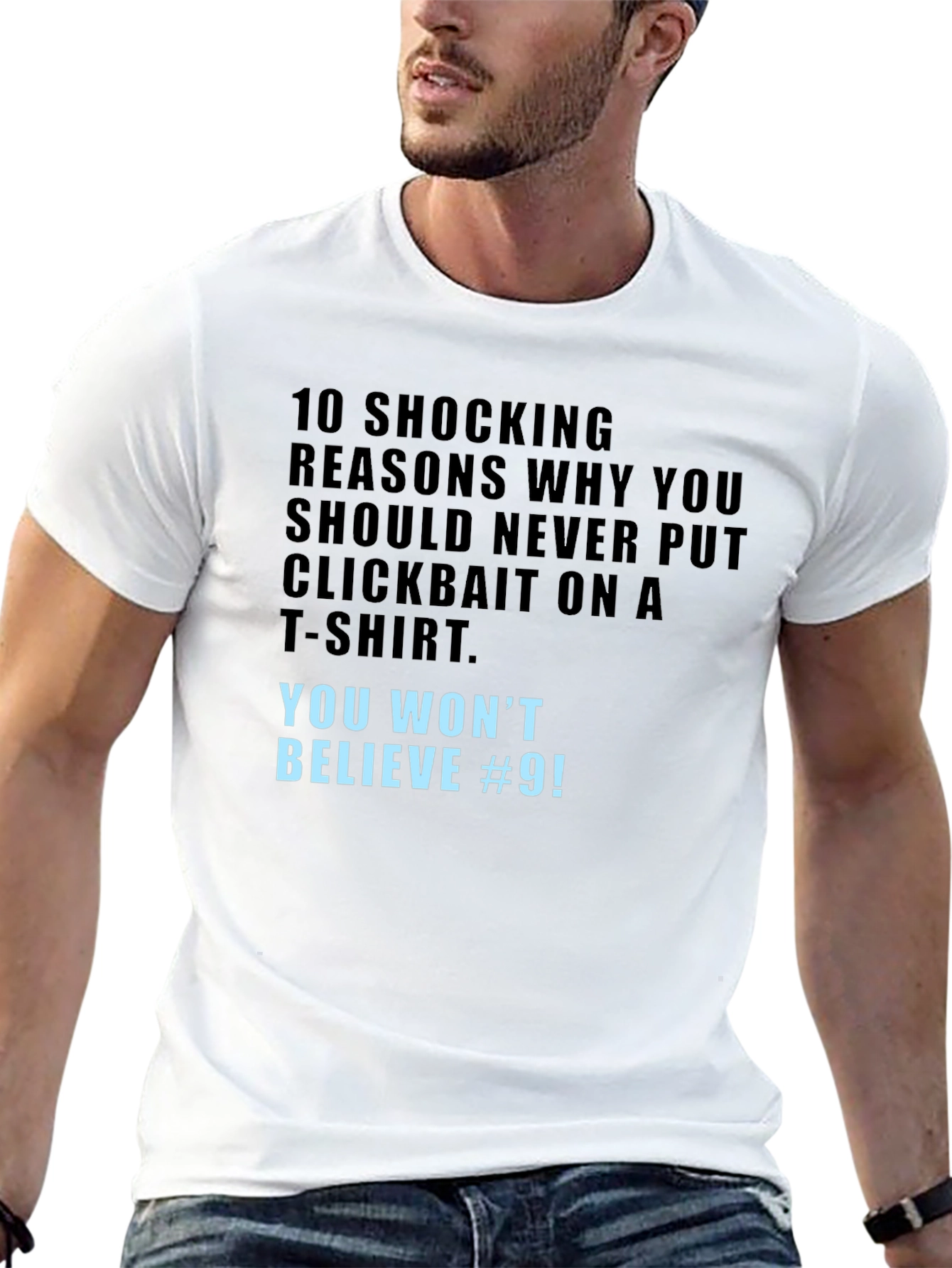 Clickbait T-Shirt - You Wont Believe #9!