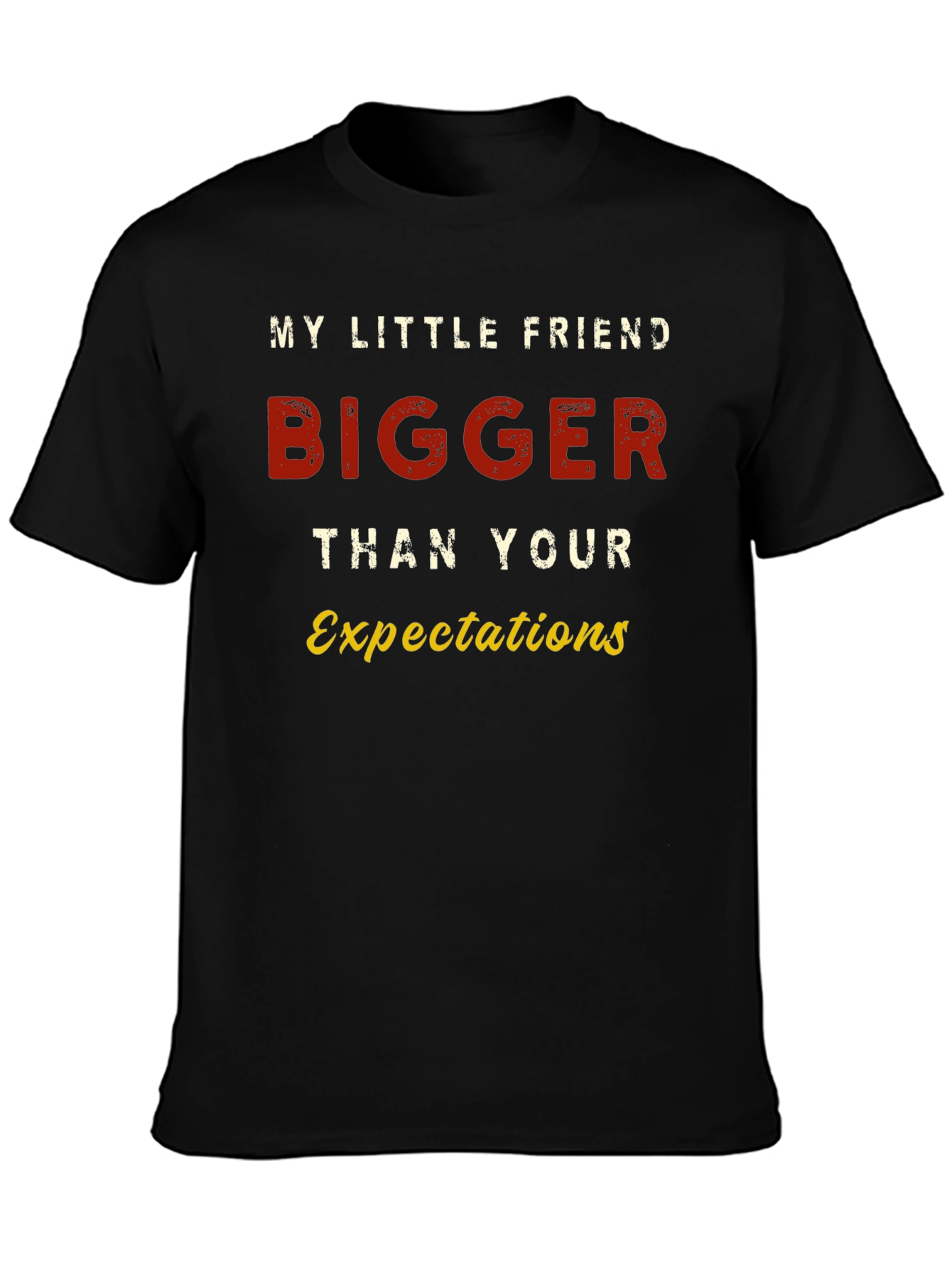 Bigger Than Your Expectations Graphic Tee
