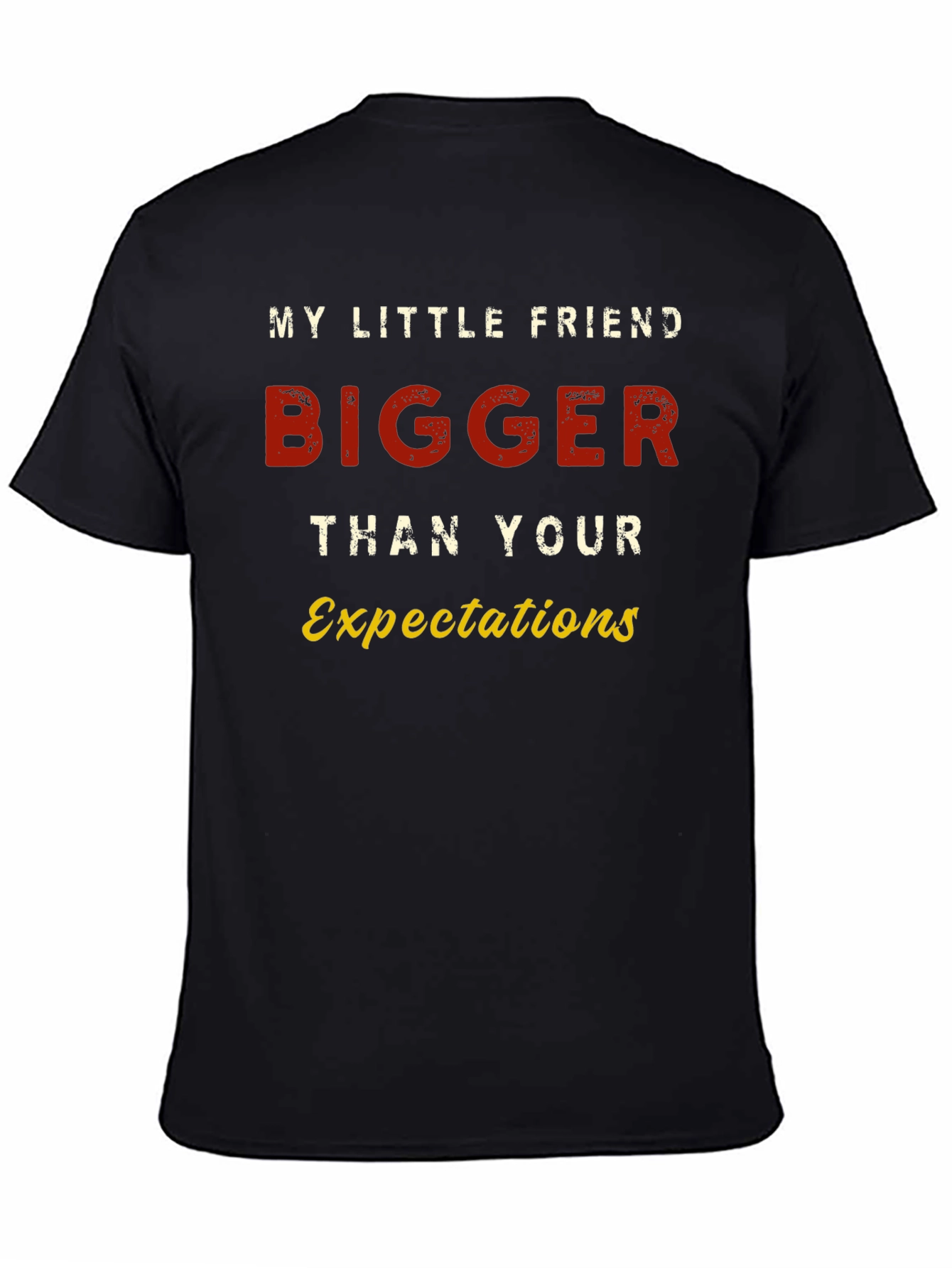 Bigger Than Your Expectations Graphic Tee