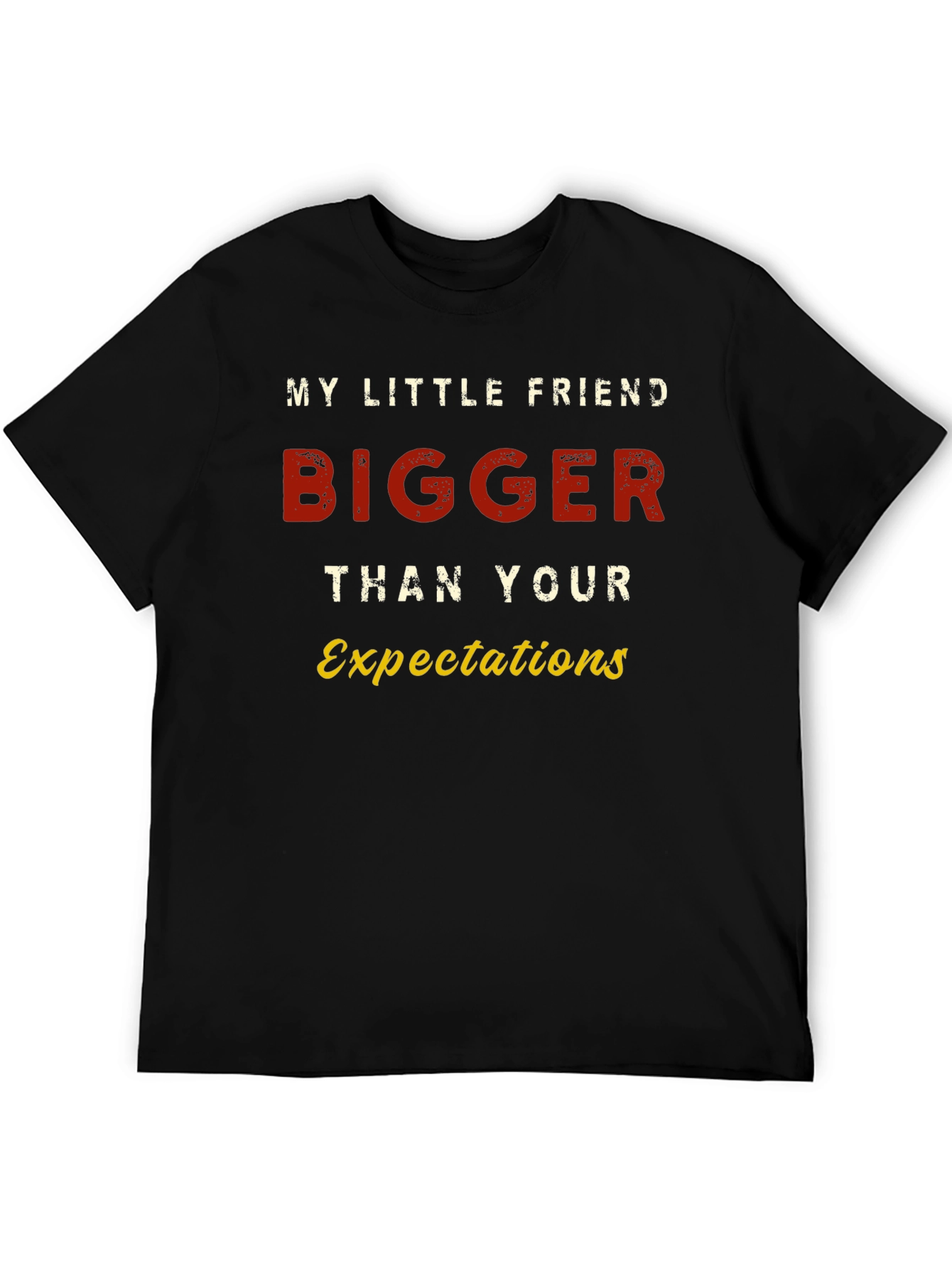 Bigger Than Your Expectations Graphic Tee