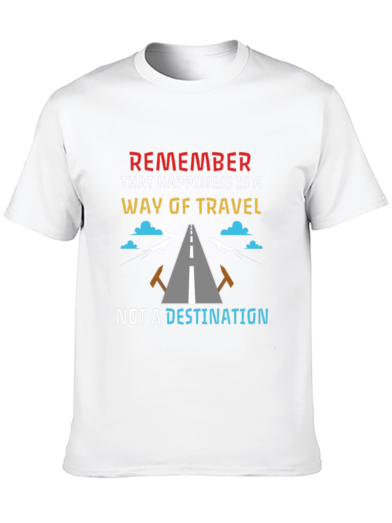 Happiness is a Way of Travel T-Shirt