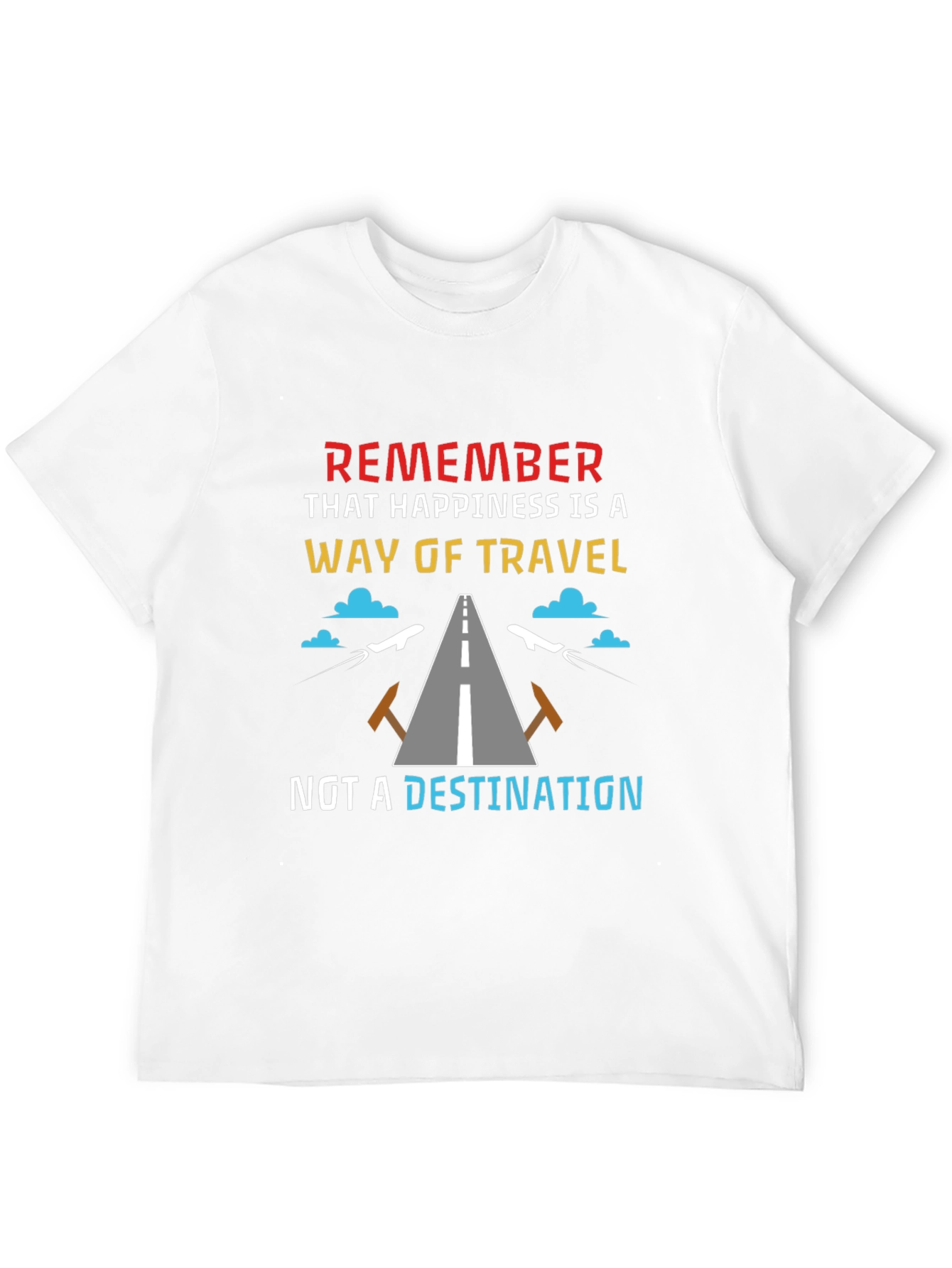 Happiness is a Way of Travel T-Shirt