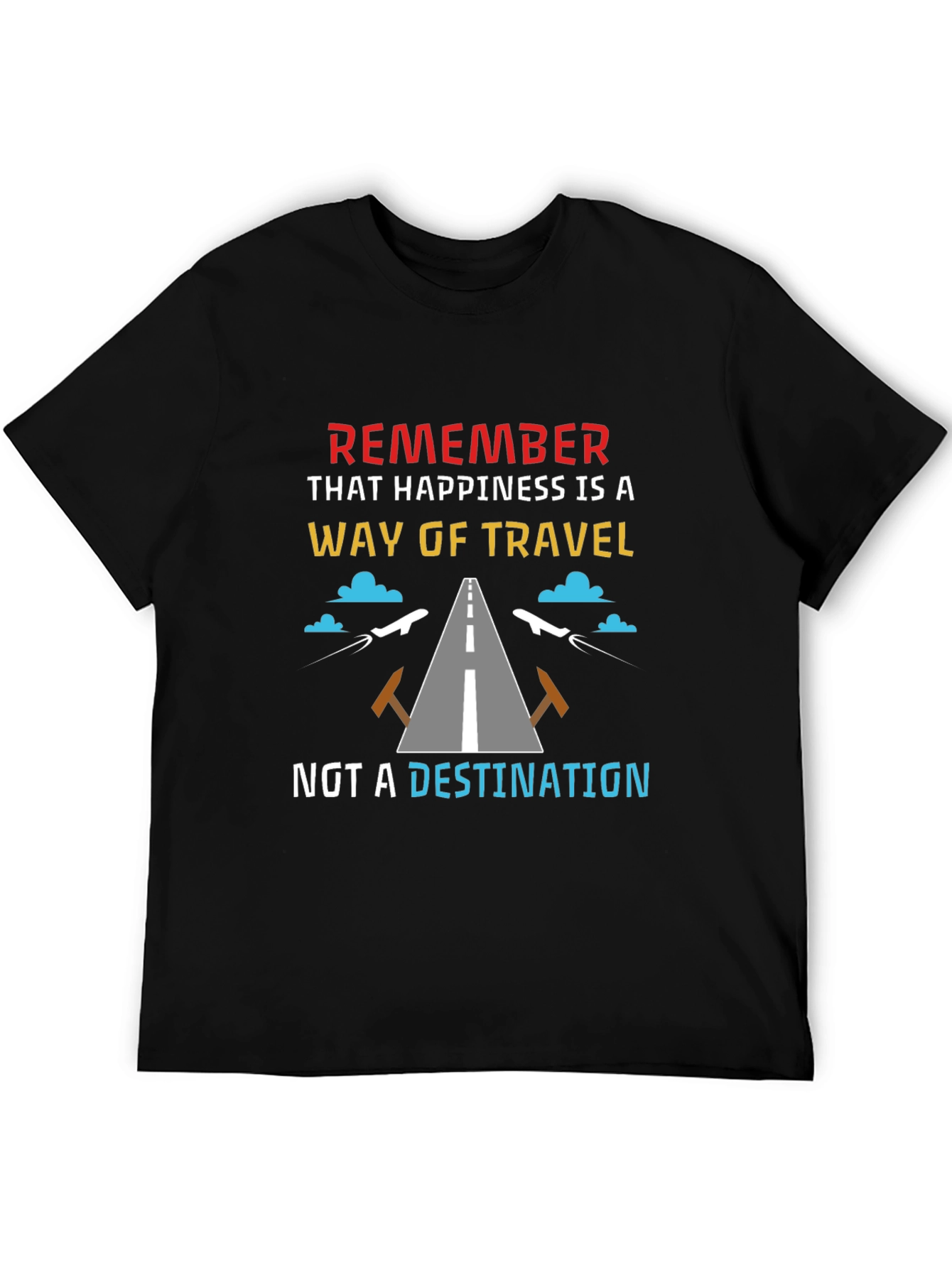 Happiness is a Way of Travel T-Shirt
