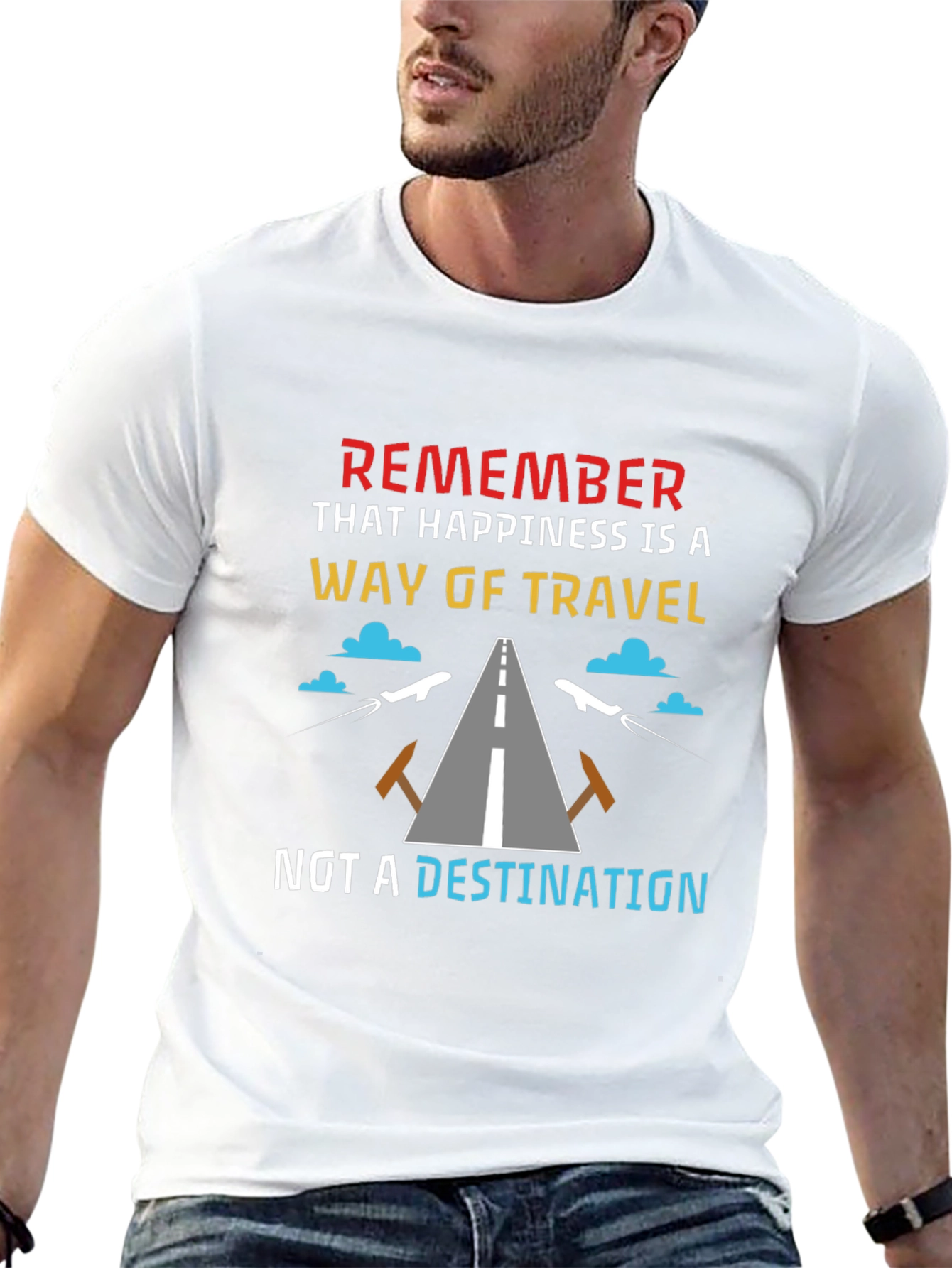 Happiness is a Way of Travel T-Shirt