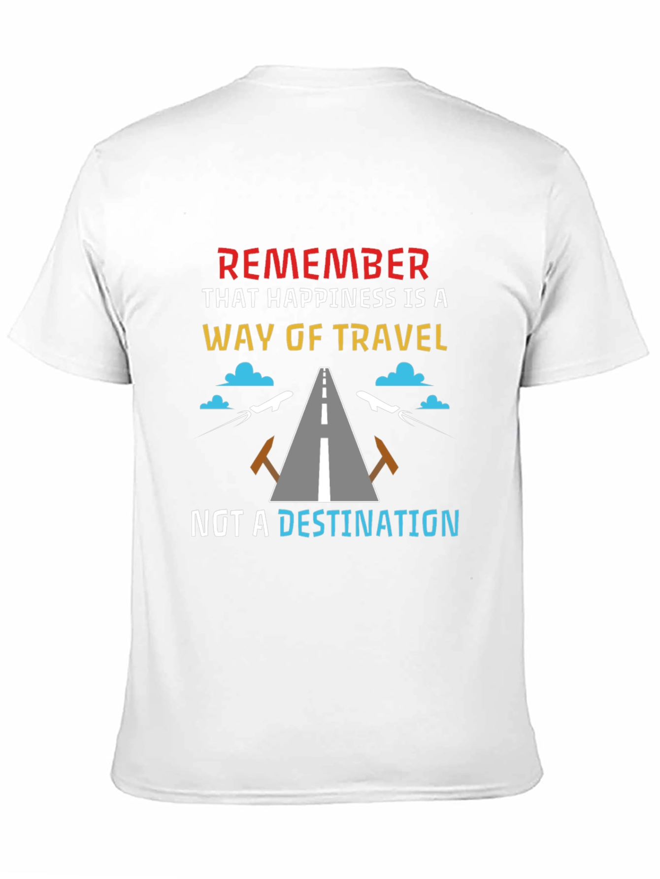 Happiness is a Way of Travel T-Shirt