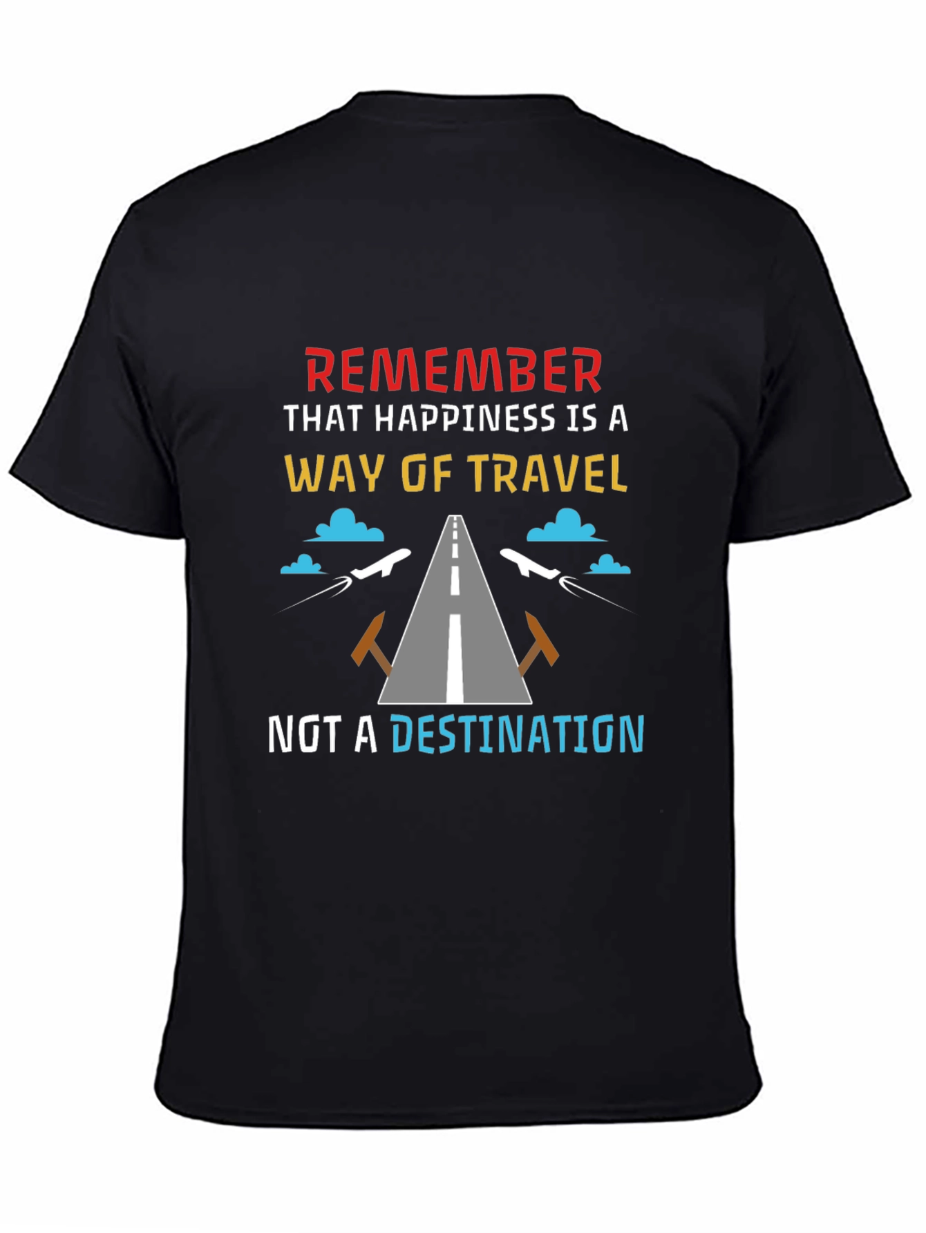 Happiness is a Way of Travel T-Shirt
