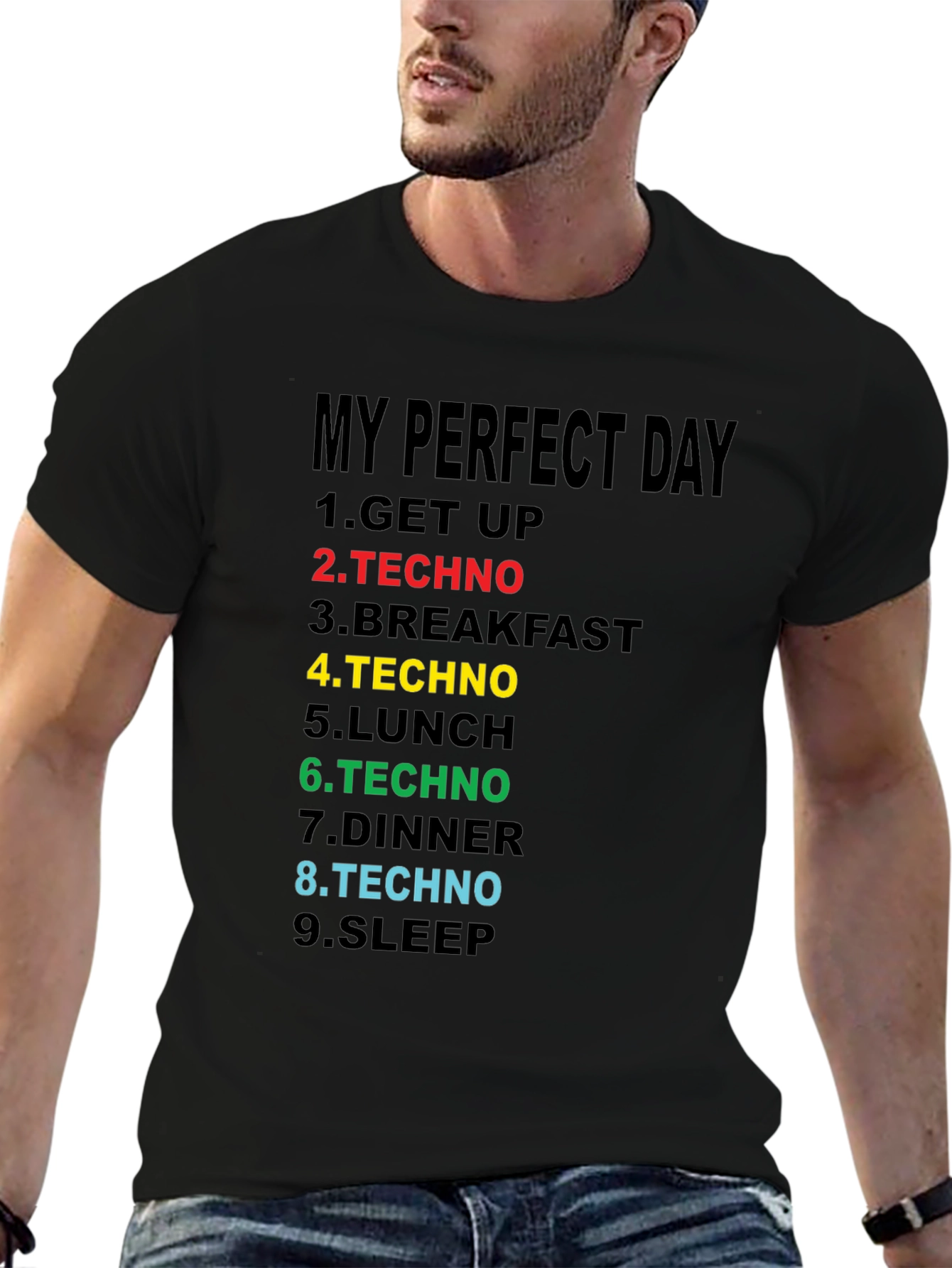 My Perfect Day Techno T-Shirt