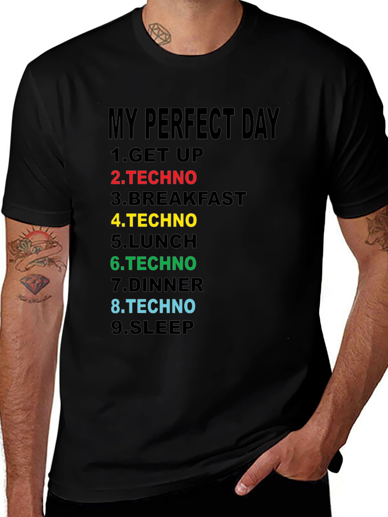 My Perfect Day Techno T-Shirt