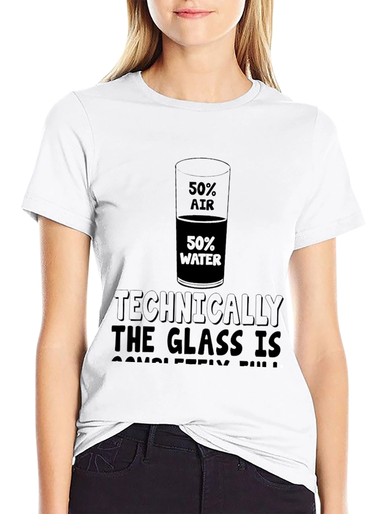 Technically The Glass is Full T-Shirt