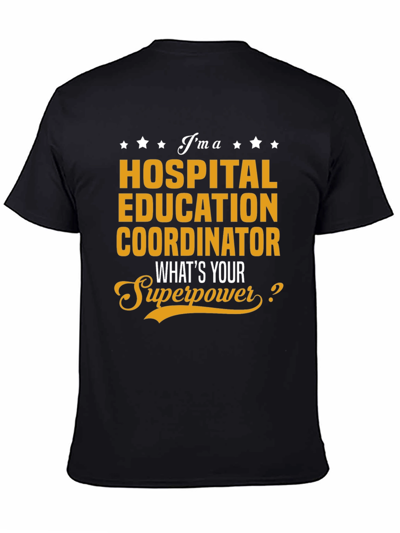 Hospital Education Coordinator Superpower T-Shirt
