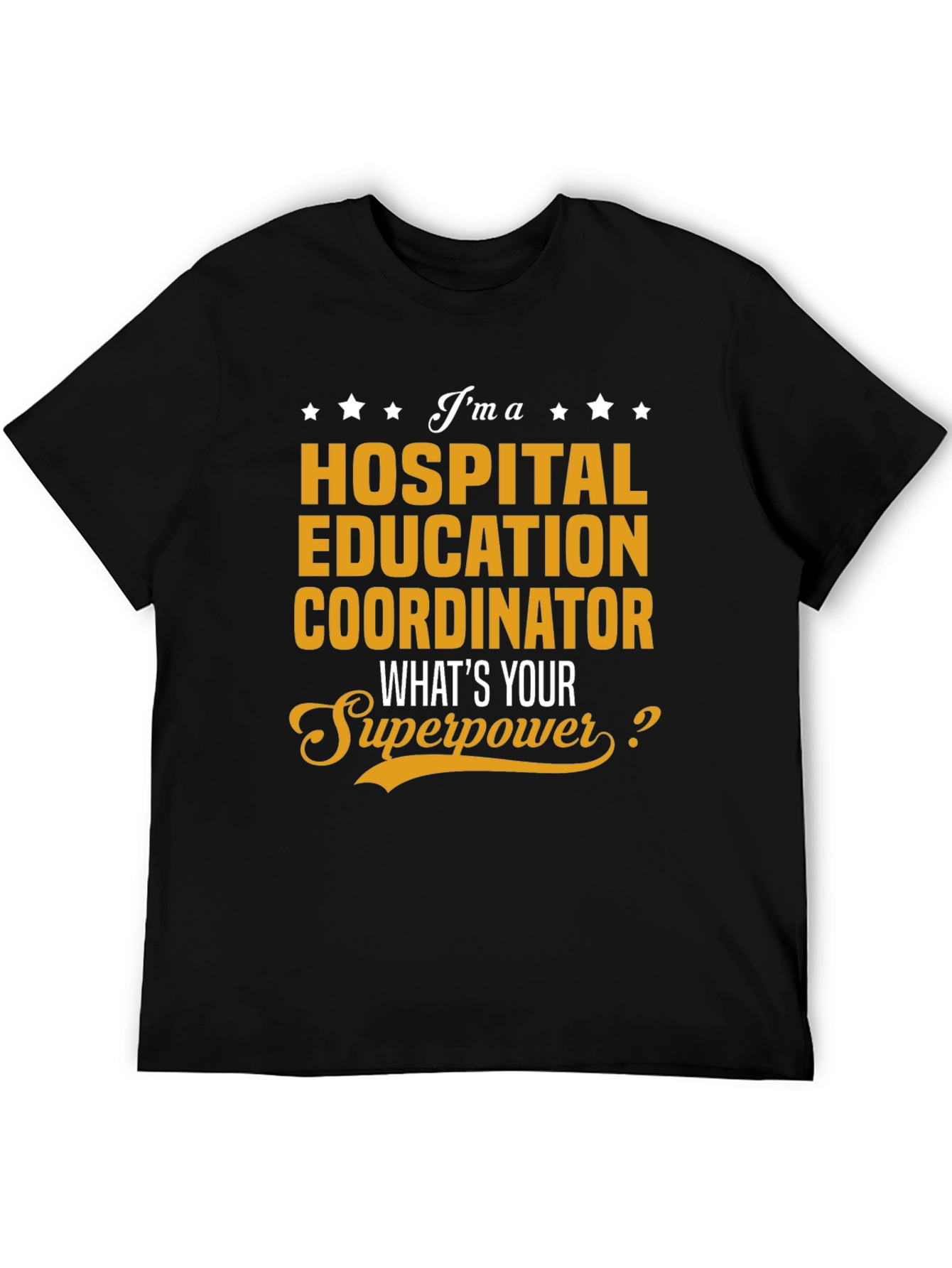 Hospital Education Coordinator Superpower T-Shirt
