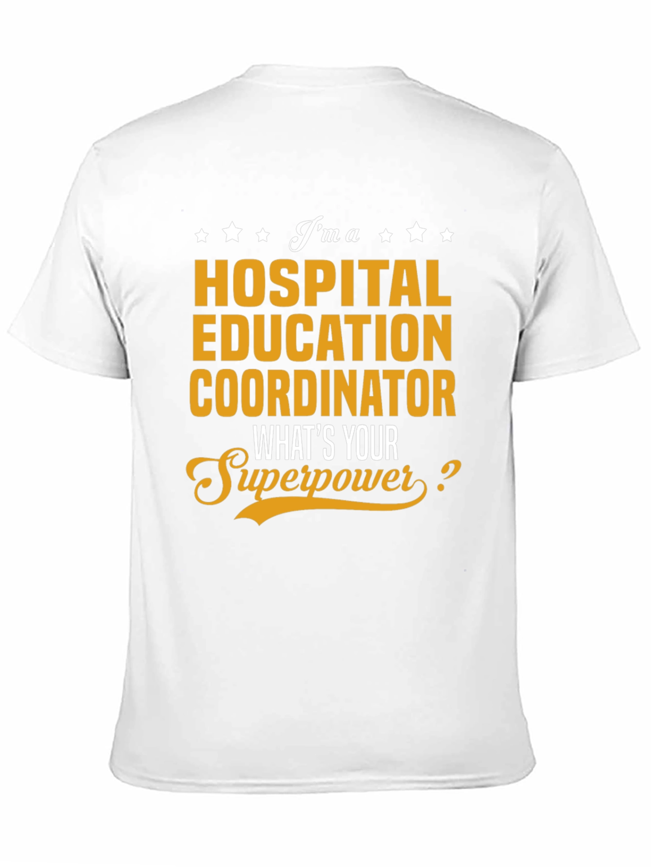 Hospital Education Coordinator Superpower T-Shirt