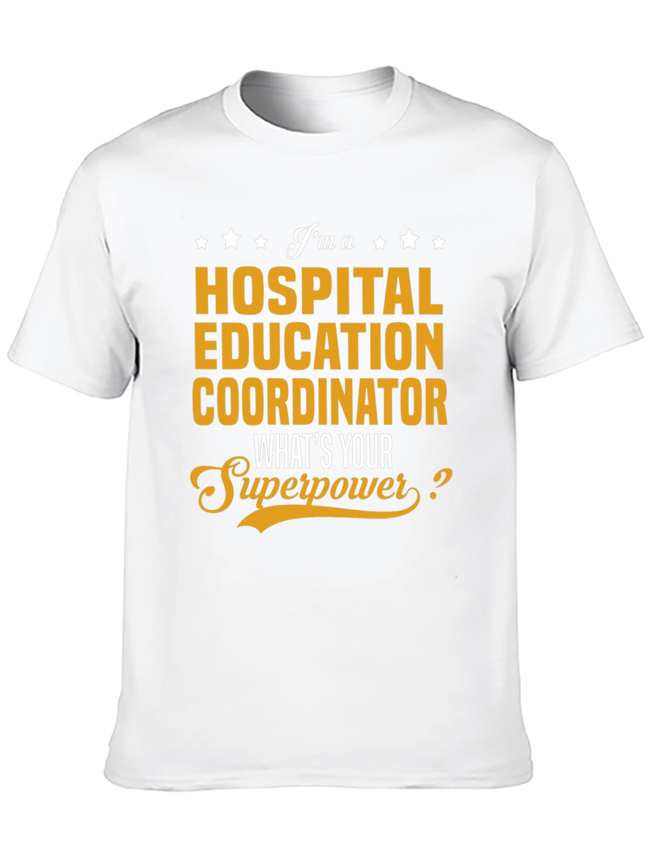 Hospital Education Coordinator Superpower T-Shirt