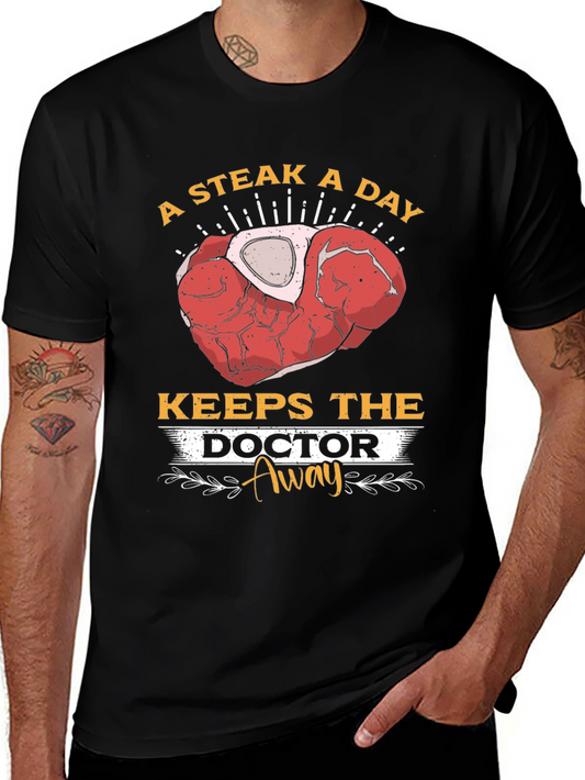 Steak A Day Keeps The Doctor Away T-Shirt