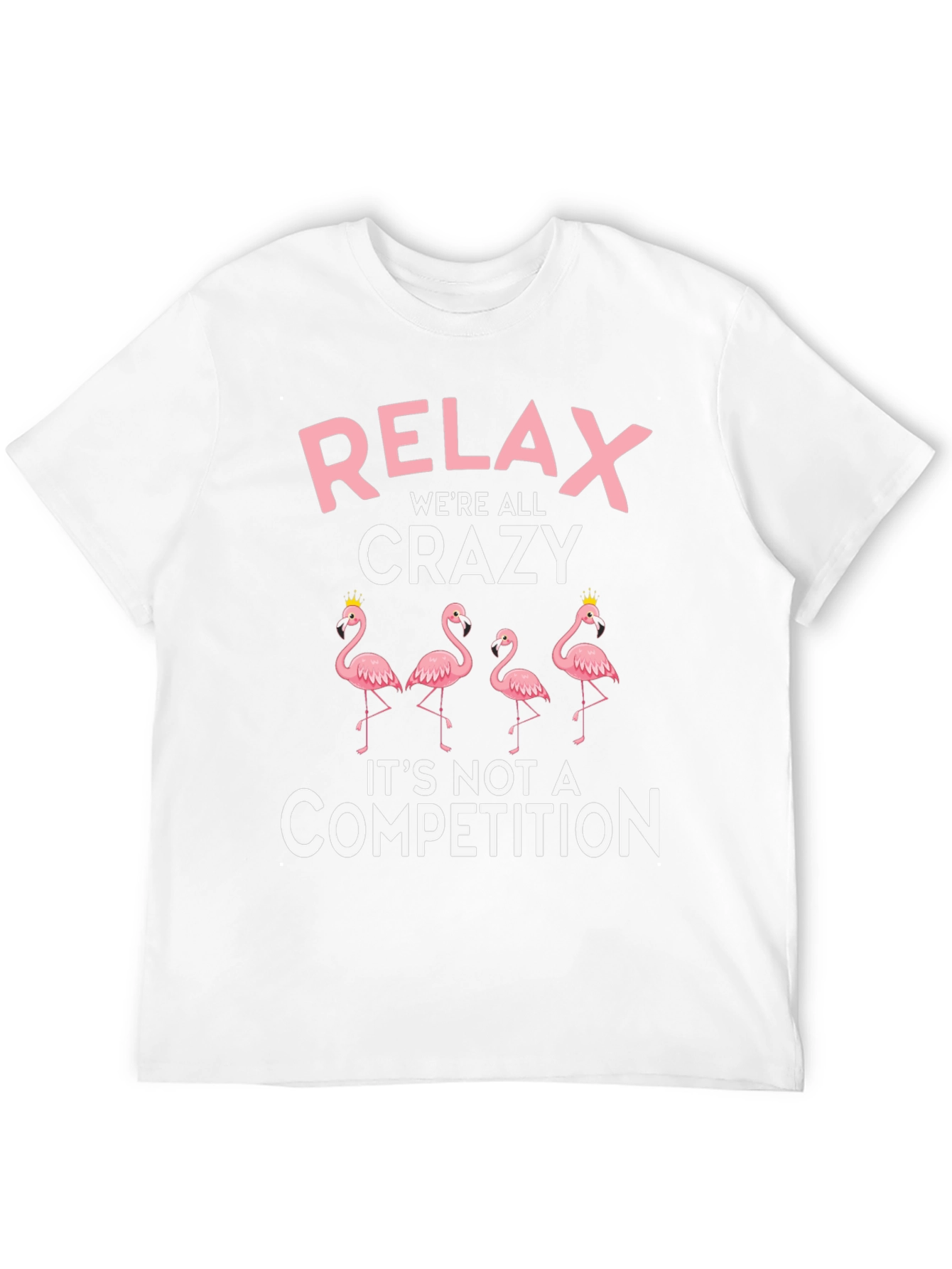 Relax Were All Crazy Flamingo Graphic Tee