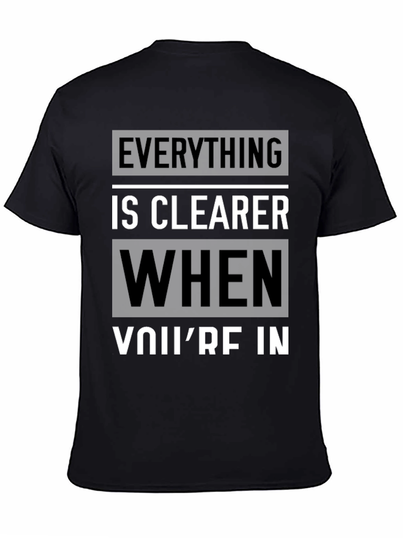 Everything is Clearer T-Shirt