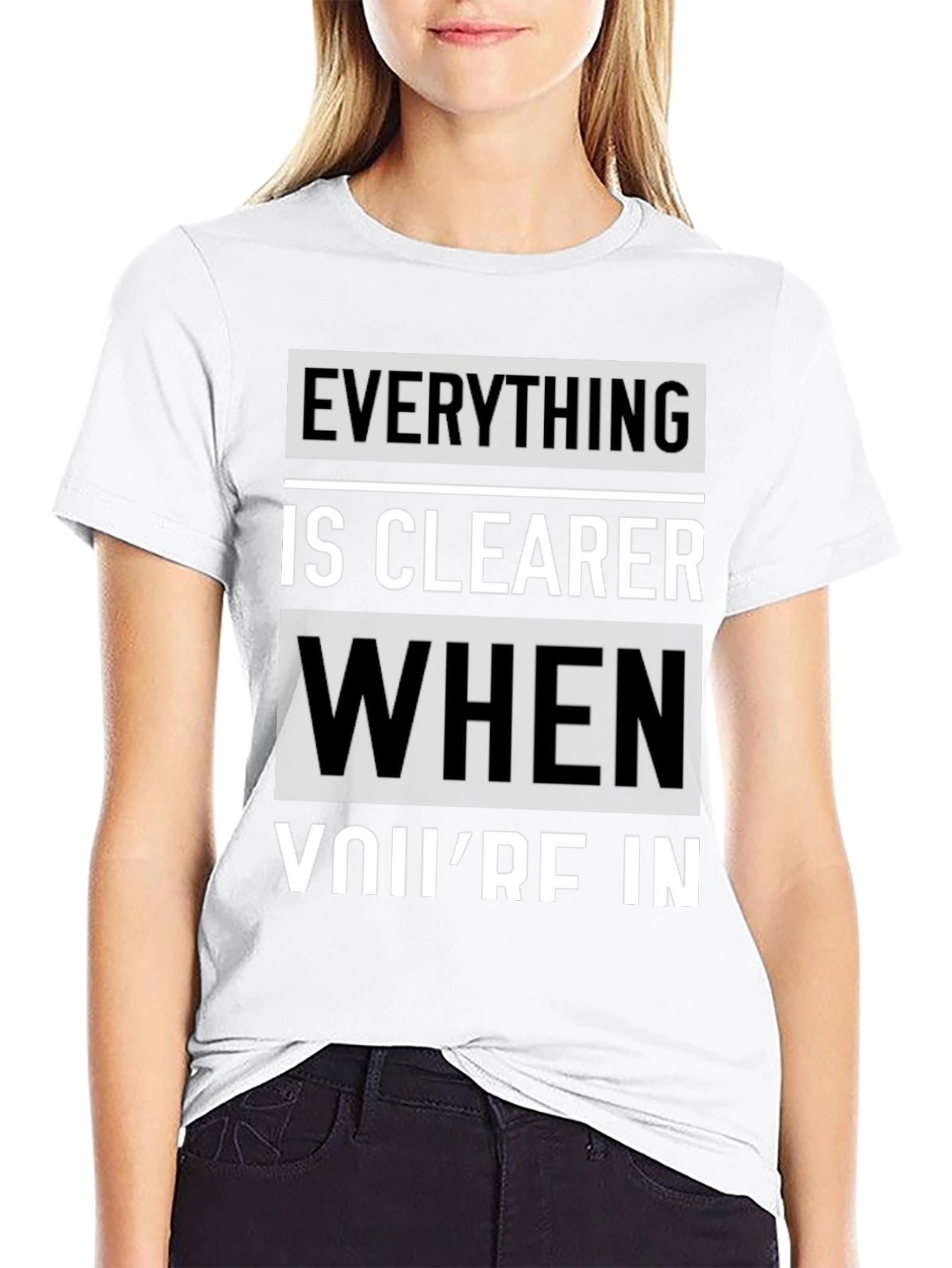 Everything is Clearer T-Shirt