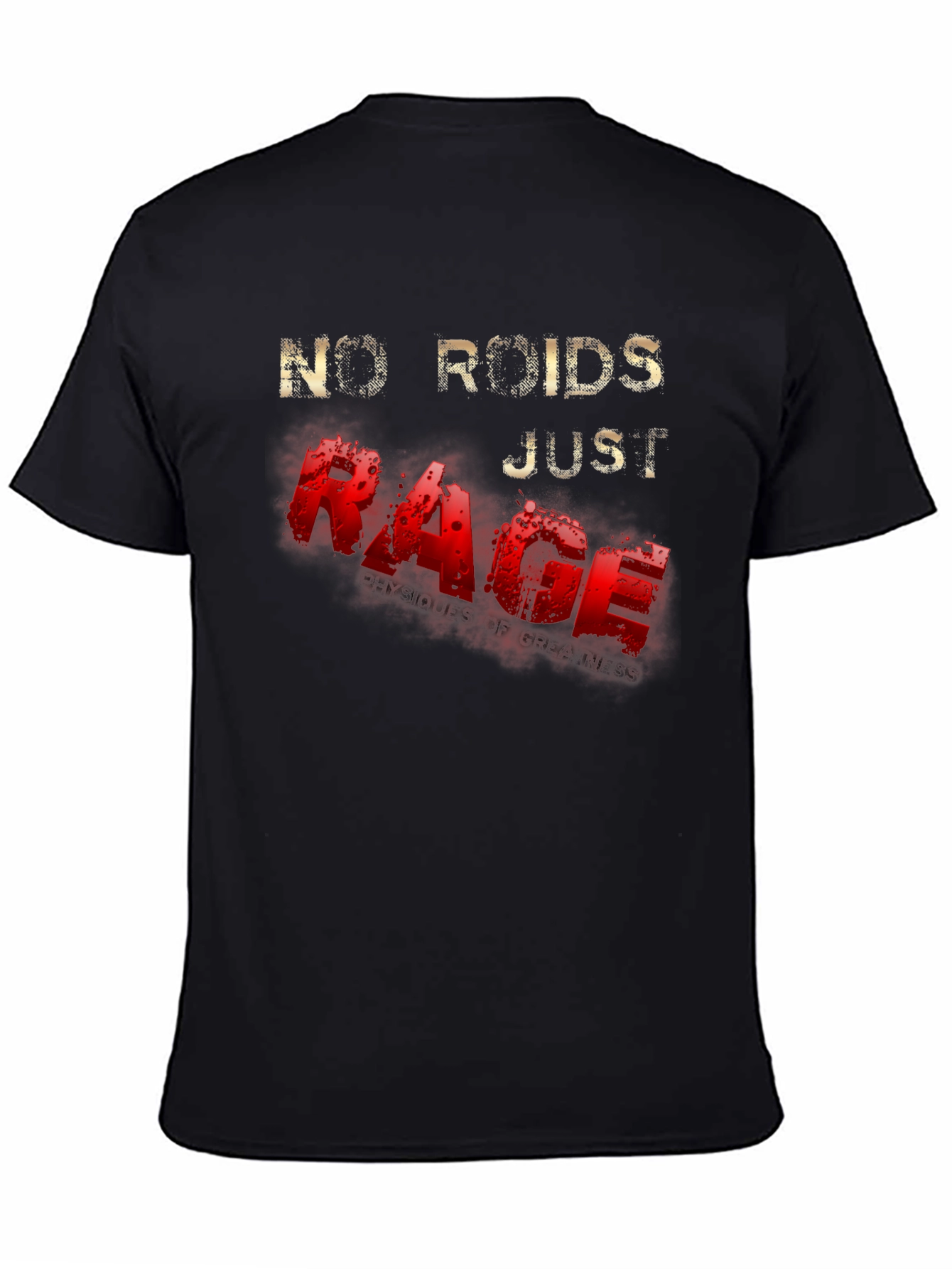 No Roids Just Rage Graphic T-Shirt
