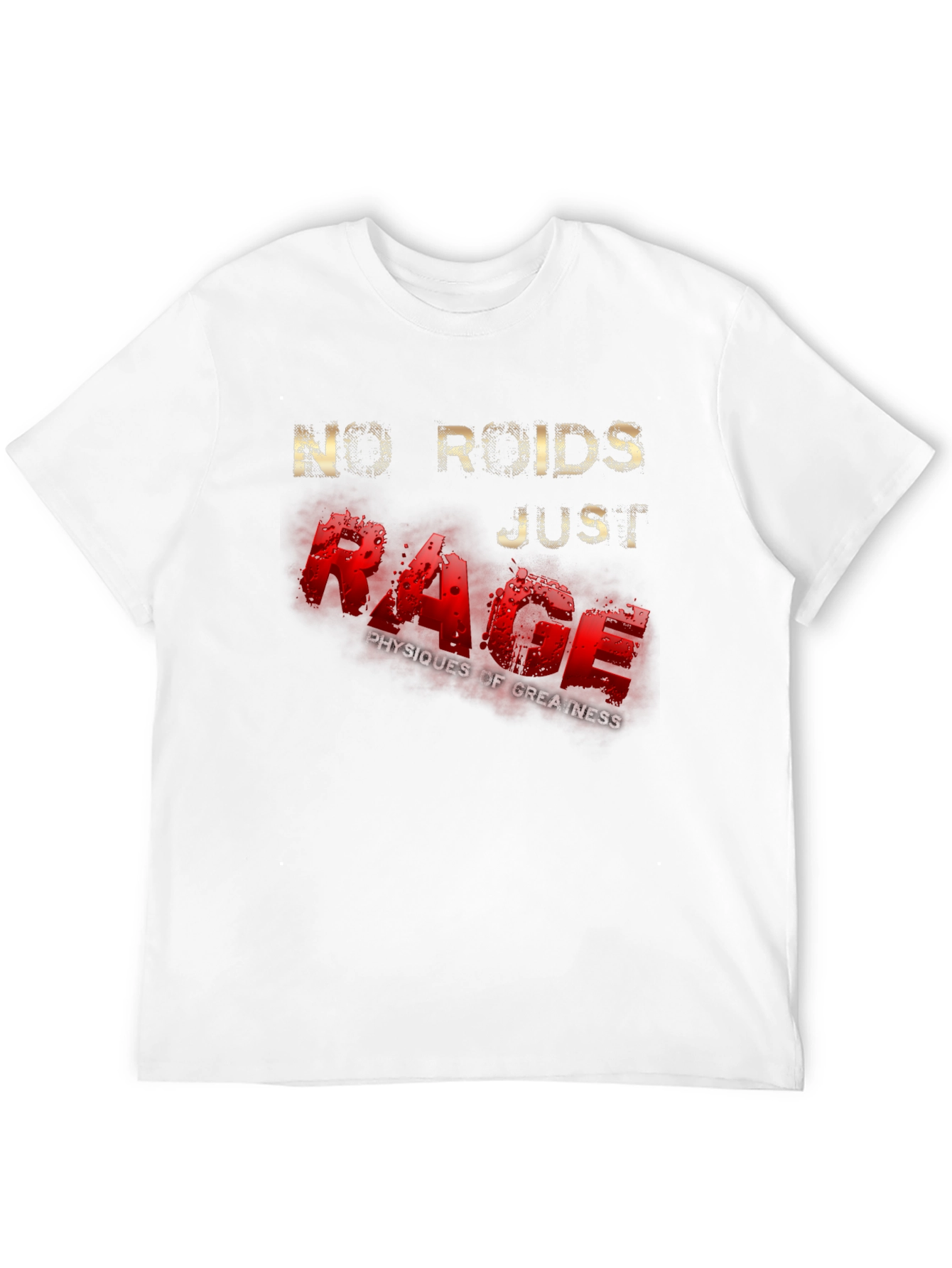No Roids Just Rage Graphic T-Shirt