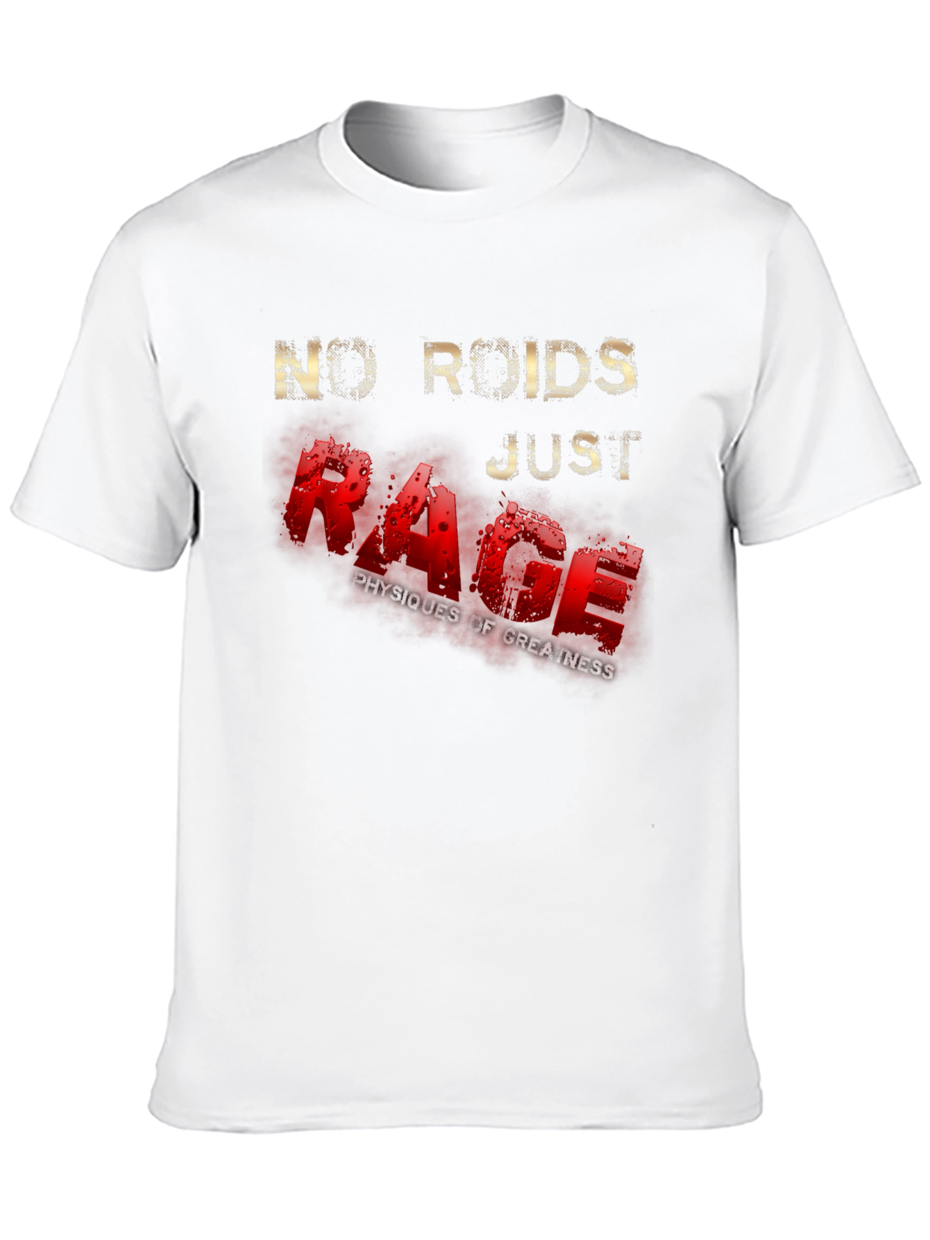 No Roids Just Rage Graphic T-Shirt