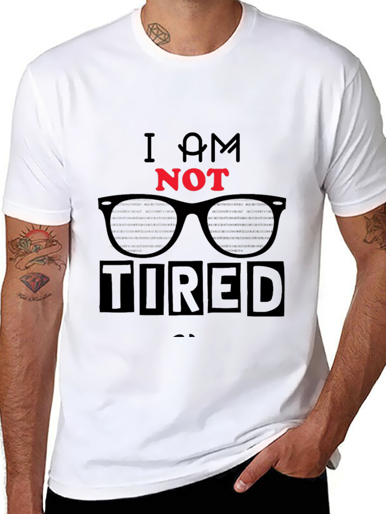 I AM NOT TIRED Graphic T-Shirt