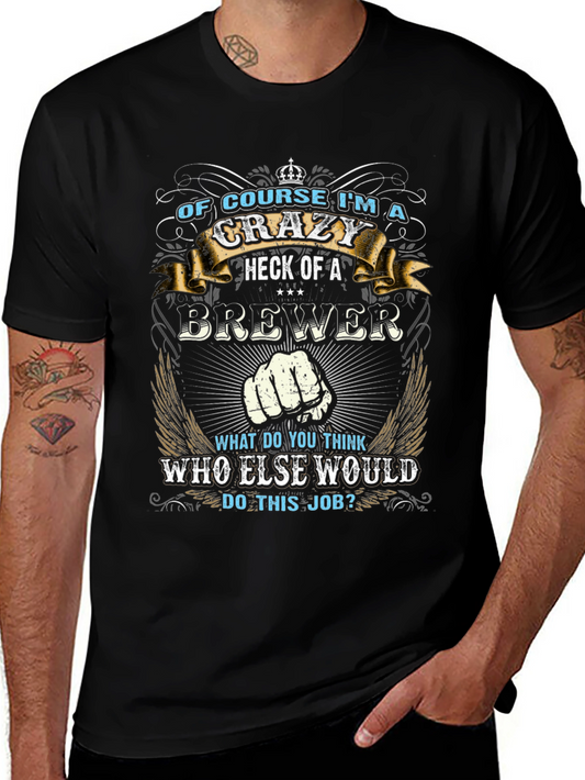 Crazy Brewer T-Shirt - Gift for Craft Beer Lovers