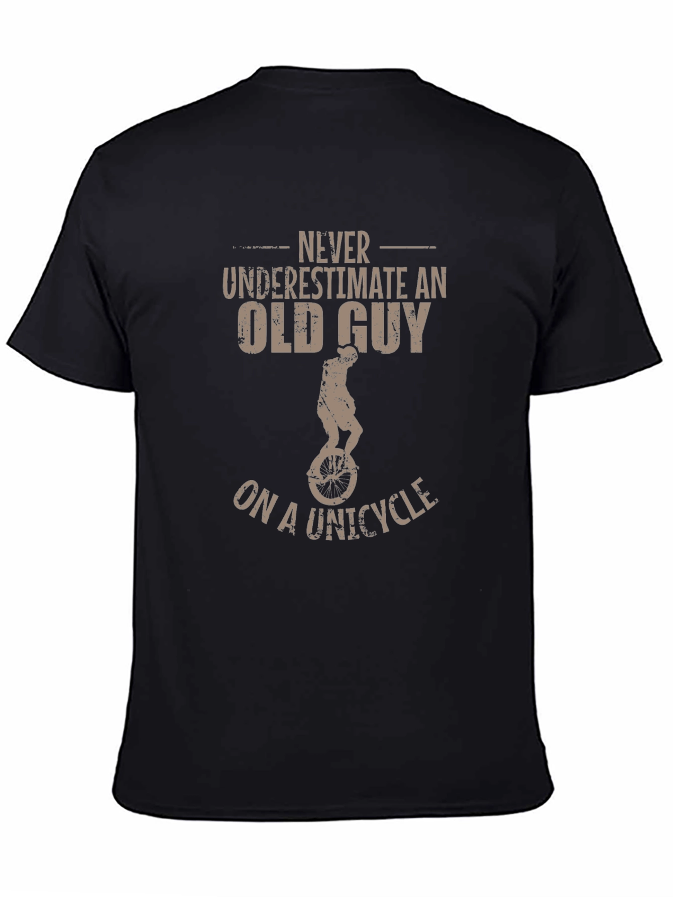 Never Underestimate Old Guy on Unicycle T-Shirt