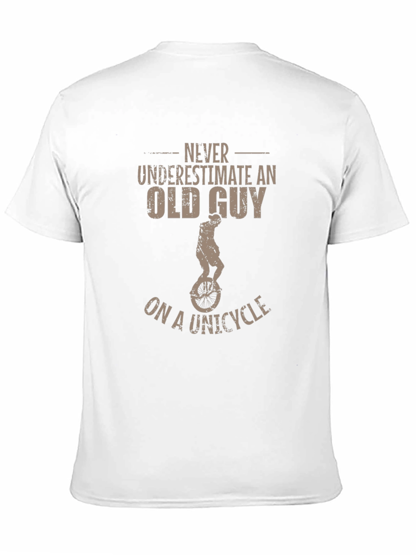Never Underestimate Old Guy on Unicycle T-Shirt
