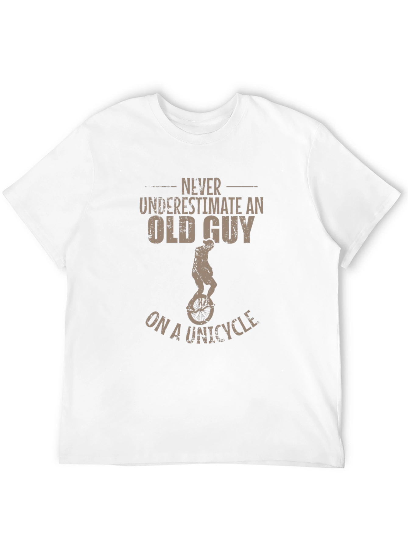 Never Underestimate Old Guy on Unicycle T-Shirt