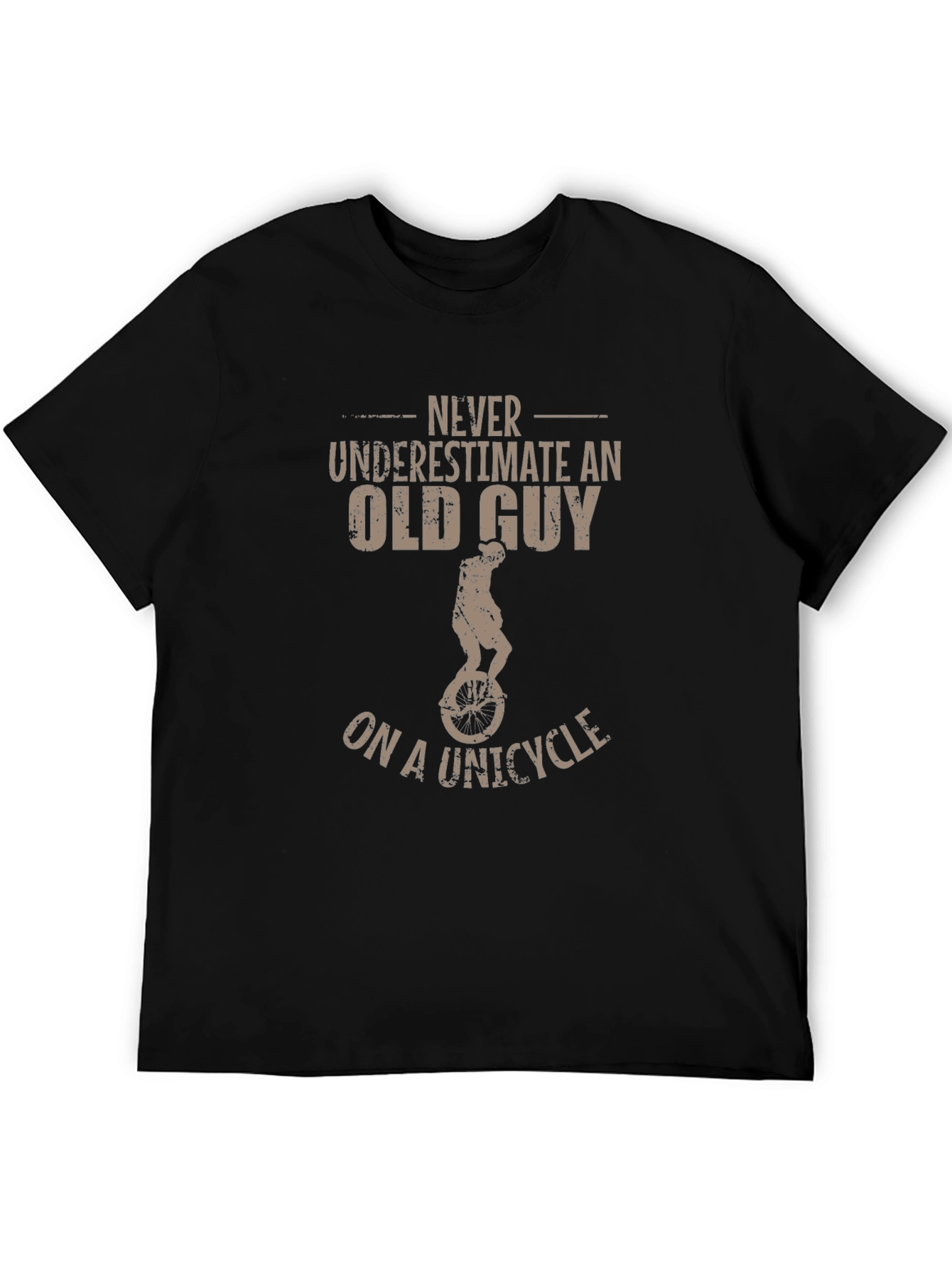 Never Underestimate Old Guy on Unicycle T-Shirt